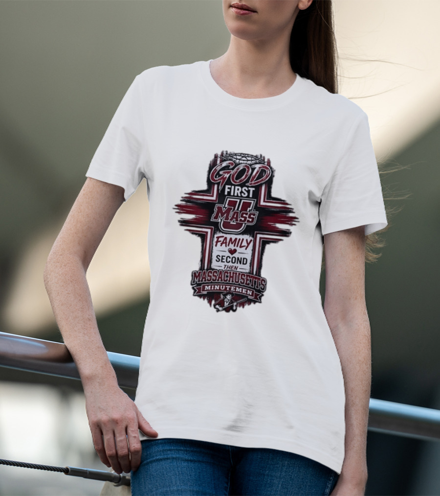 God First UMass Logo Family Second Then Massachusetts Minutemen T-Shirt