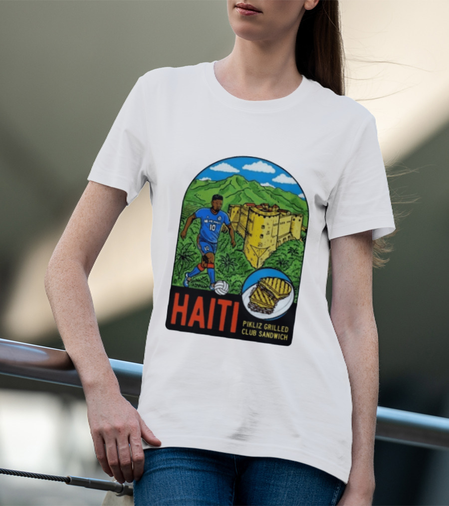 Haiti Soccer Player Pikliz Grilled Club Sandwich Historical Fortress Mountain Scene T-Shirt