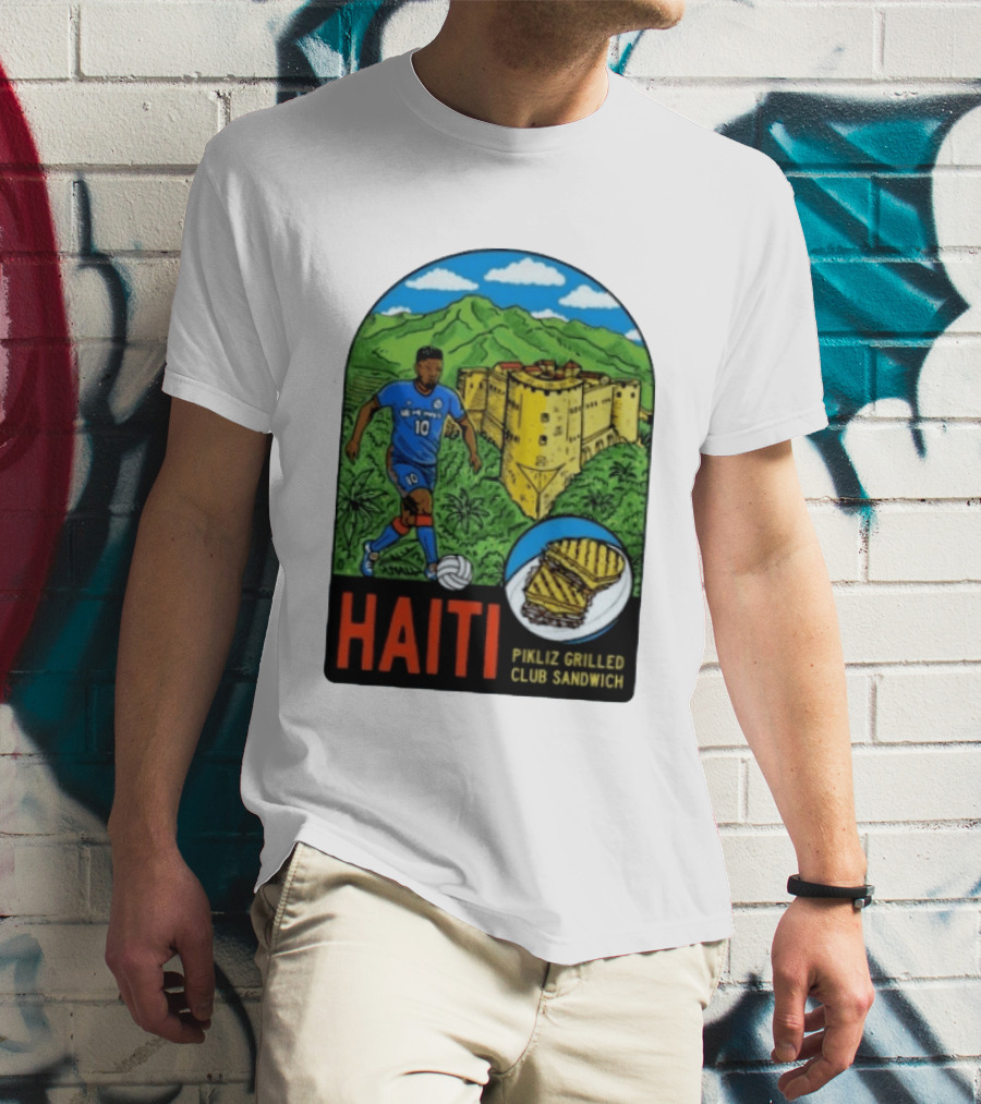 Haiti Soccer Player Pikliz Grilled Club Sandwich Historical Fortress Mountain Scene T-Shirt