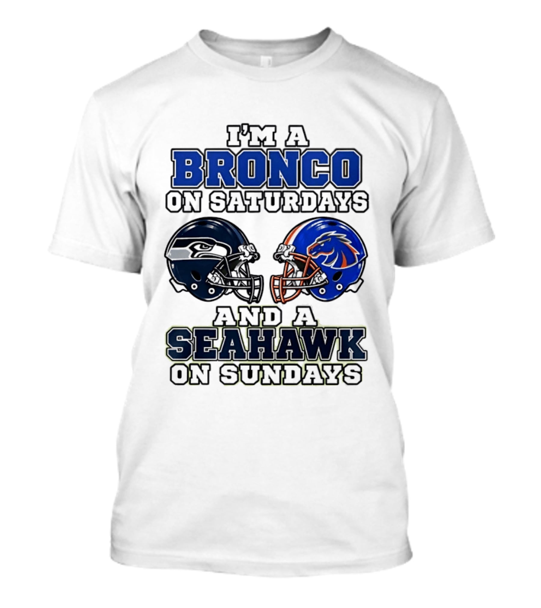 I'm A Bronco On Saturdays And A Seahawk On Sundays Football Helmets T-Shirt
