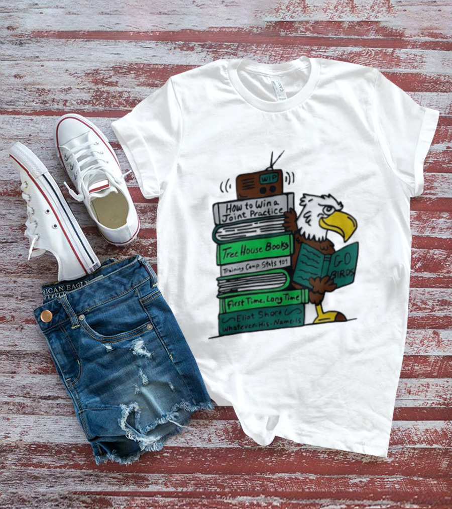 Philadelphia Eagles Go Birds How To Win A Joint Practice Tree House Books Training Camp Stats First Time Long Time Eliot Short T-Shirt