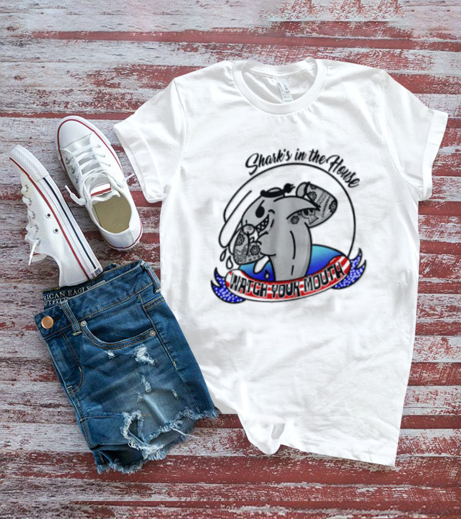 Shark's In The House Your Mouth T-Shirt