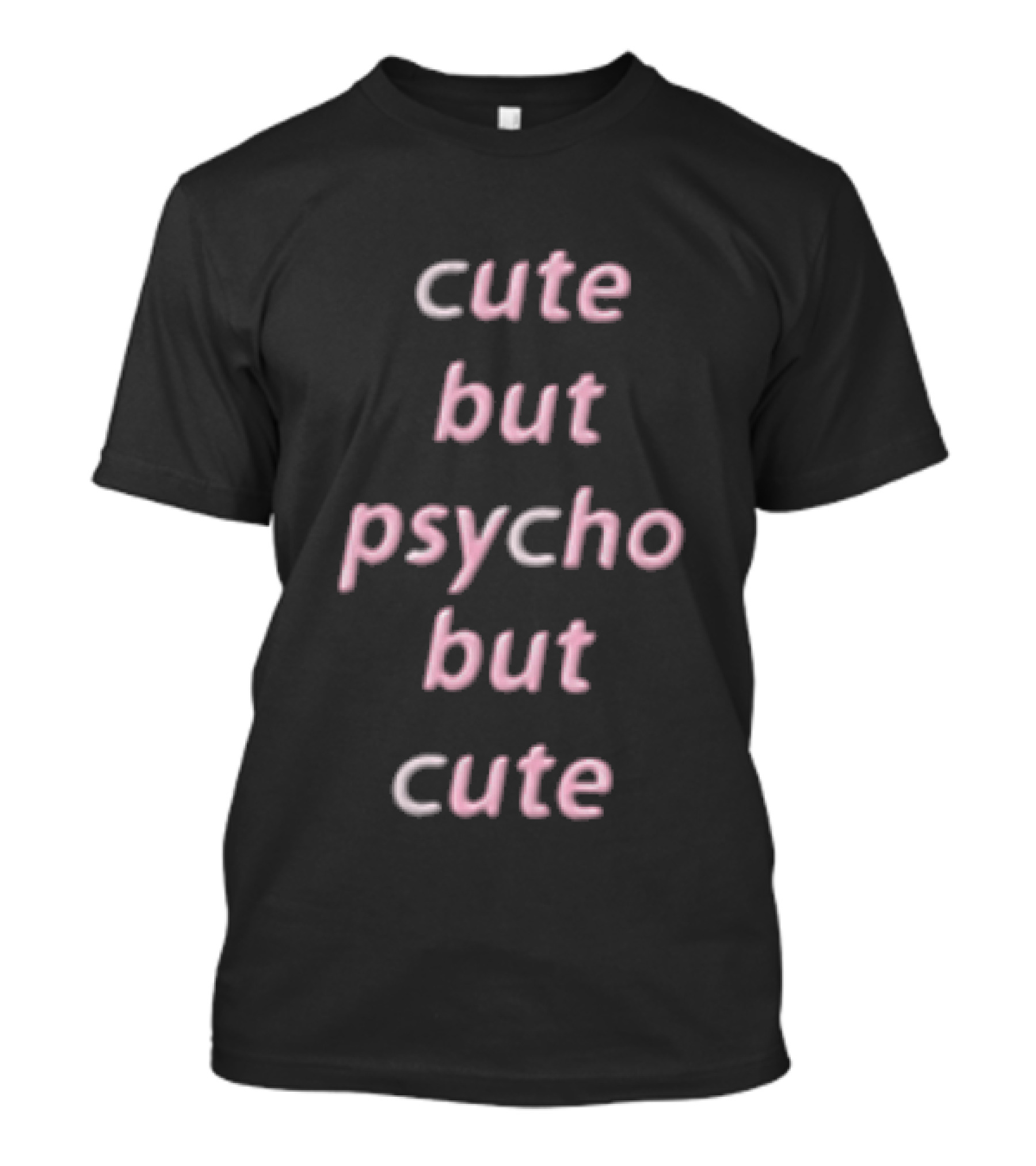 Cute But Psycho Pink Stacked Italic T-Shirt