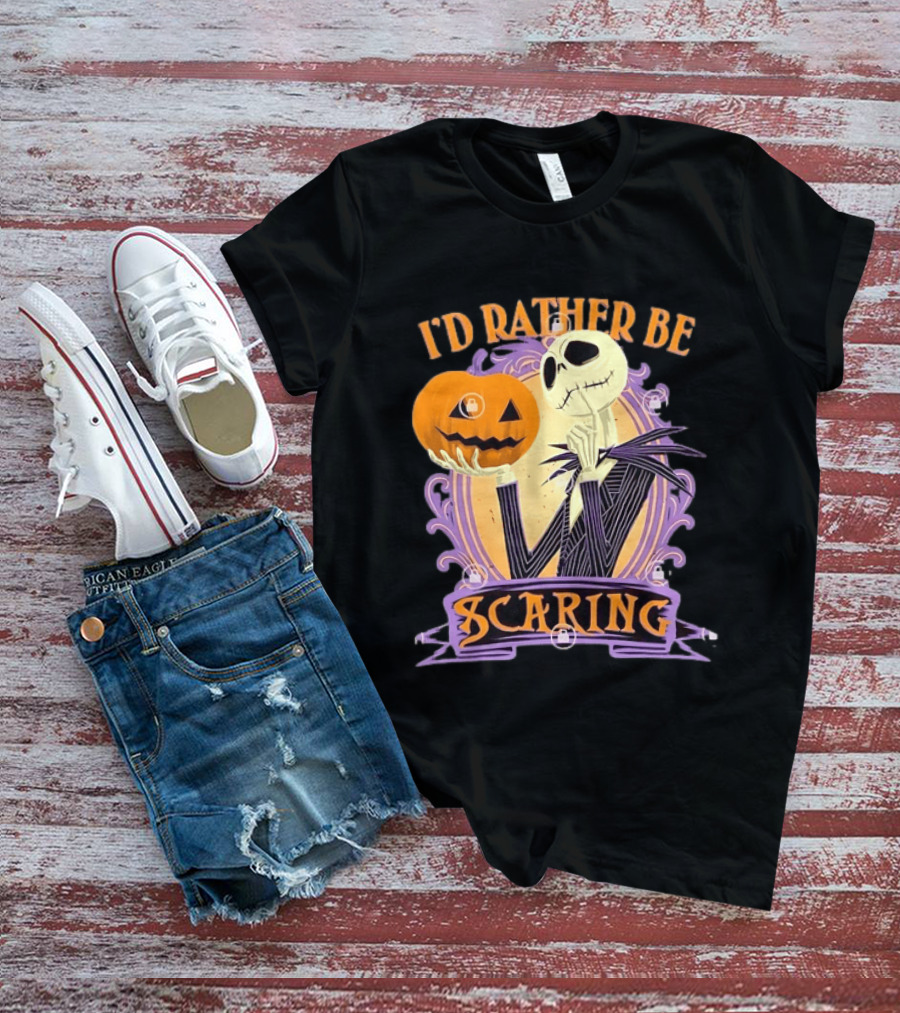 I'd Rather Be Scaring Jack Skellington The Nightmare Before Christmas T-Shirt