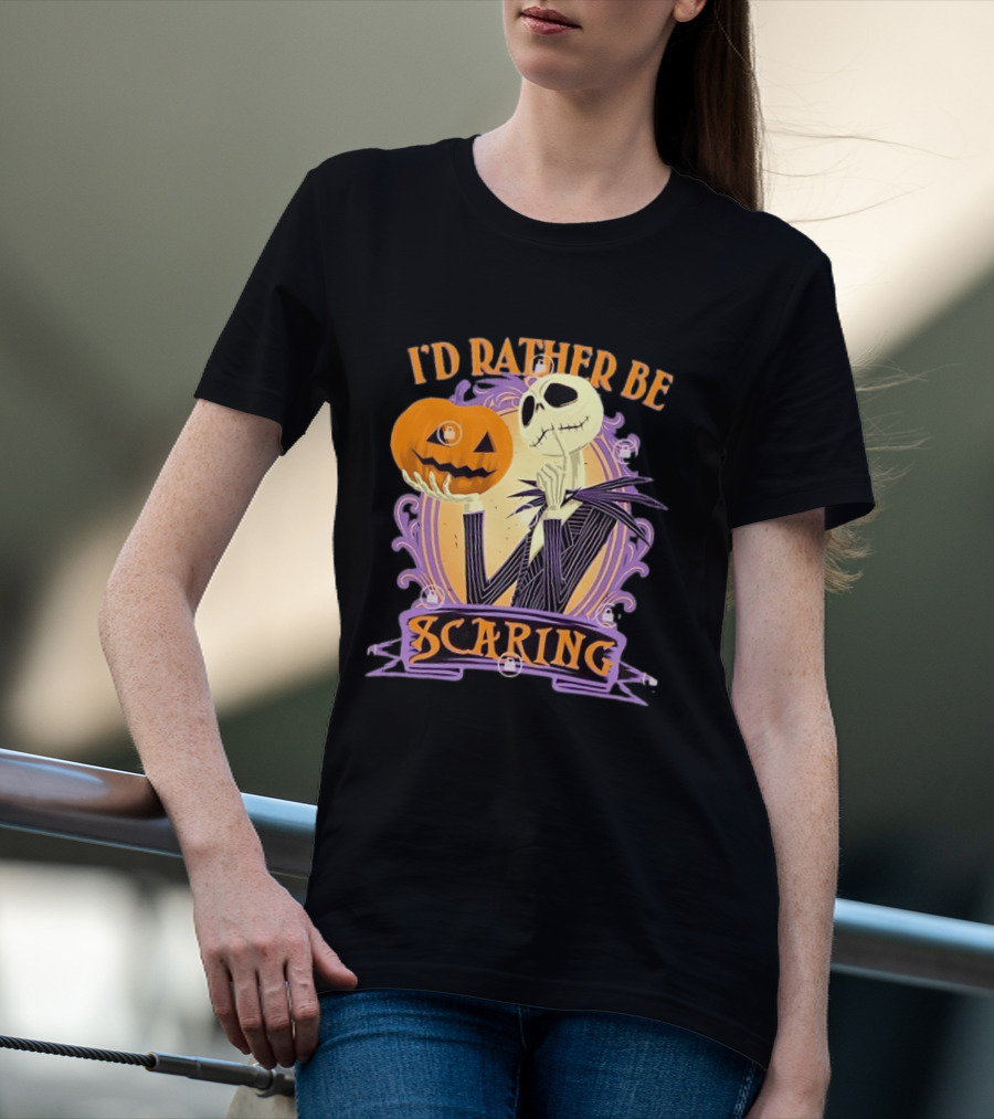 I'd Rather Be Scaring Jack Skellington The Nightmare Before Christmas T-Shirt