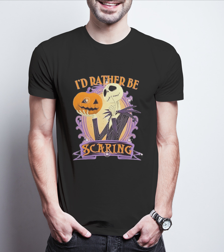 I'd Rather Be Scaring Jack Skellington The Nightmare Before Christmas T-Shirt