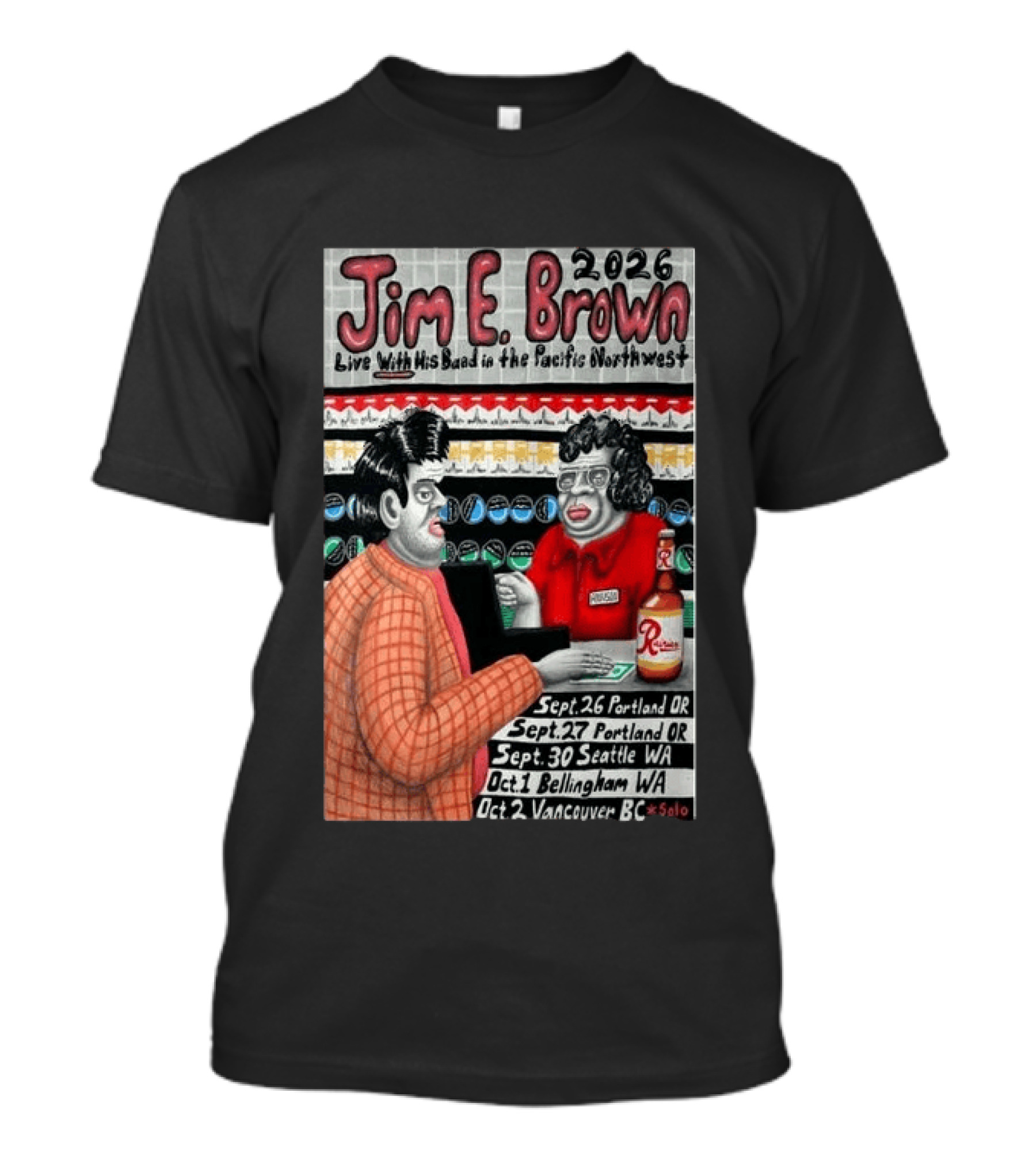 Jim E. Brown 2026 Live With His Band In The Pacific Northwest Tour Dates T-Shirt