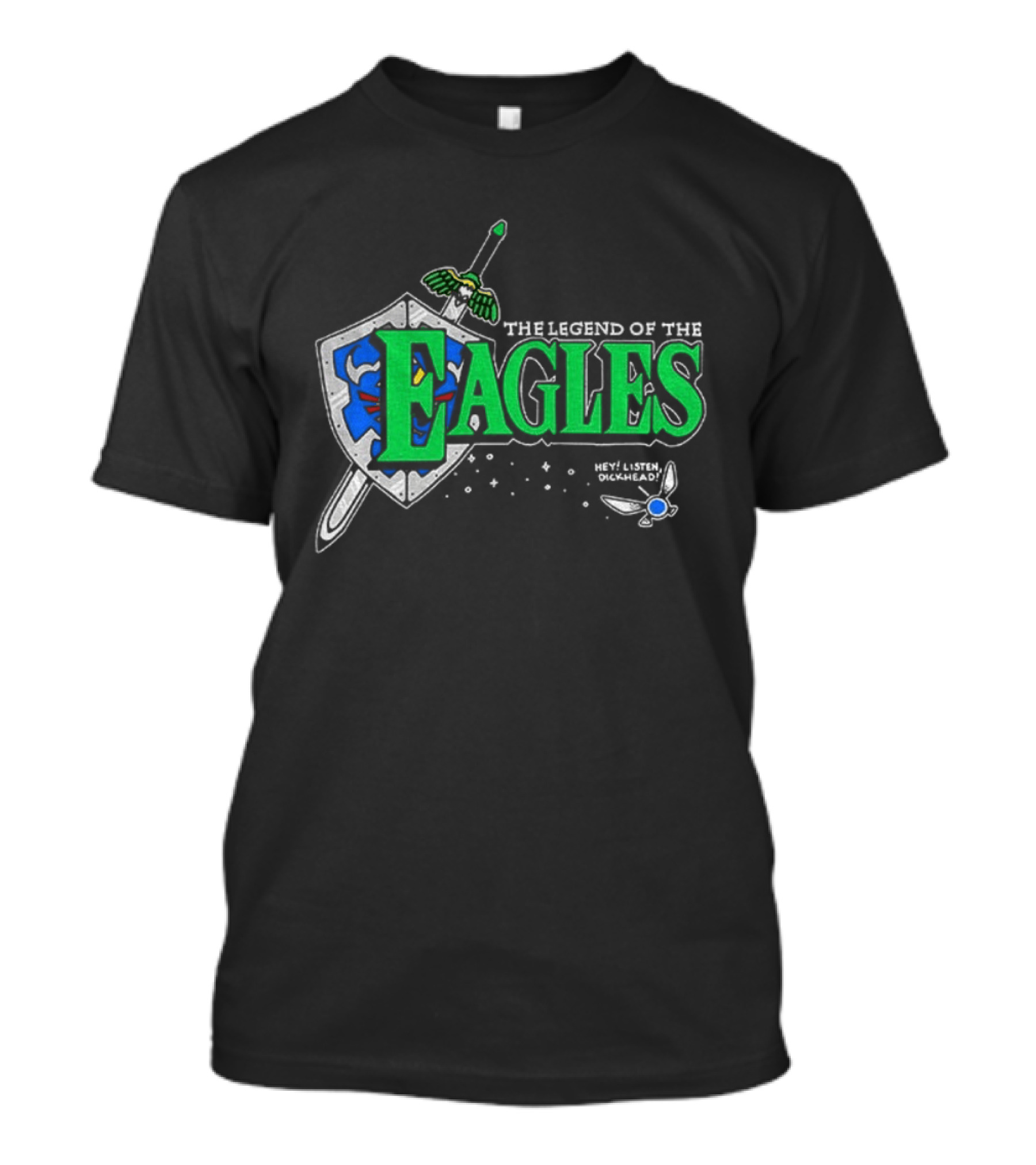The Legend Of The Eagles Zelda Hey Listen Dickhead Shield Sword Navi T-Shirt