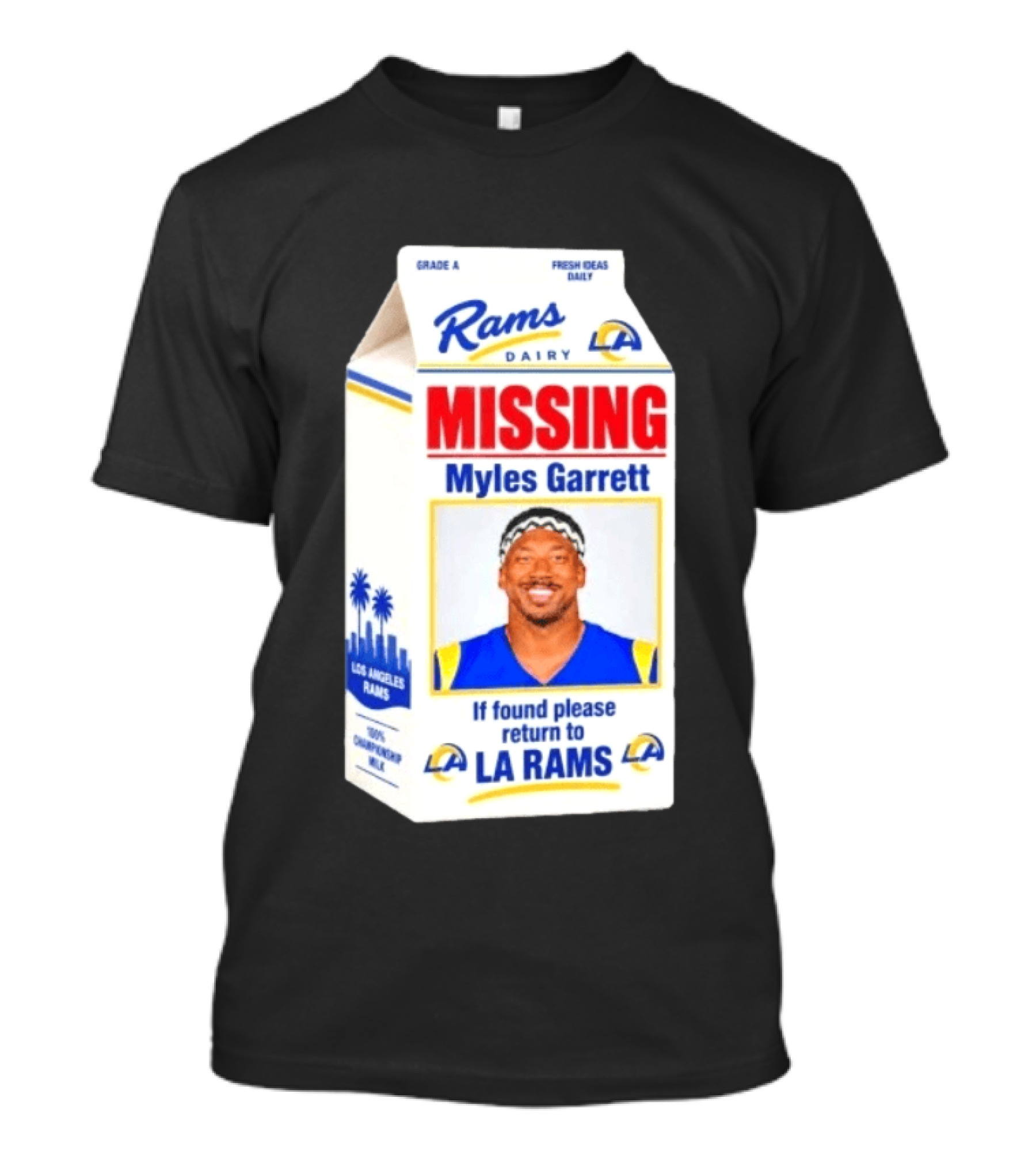 Rams Dairy Missing Myles Garrett Return To LA Rams Milk Carton Los Angeles Rams T-Shirt