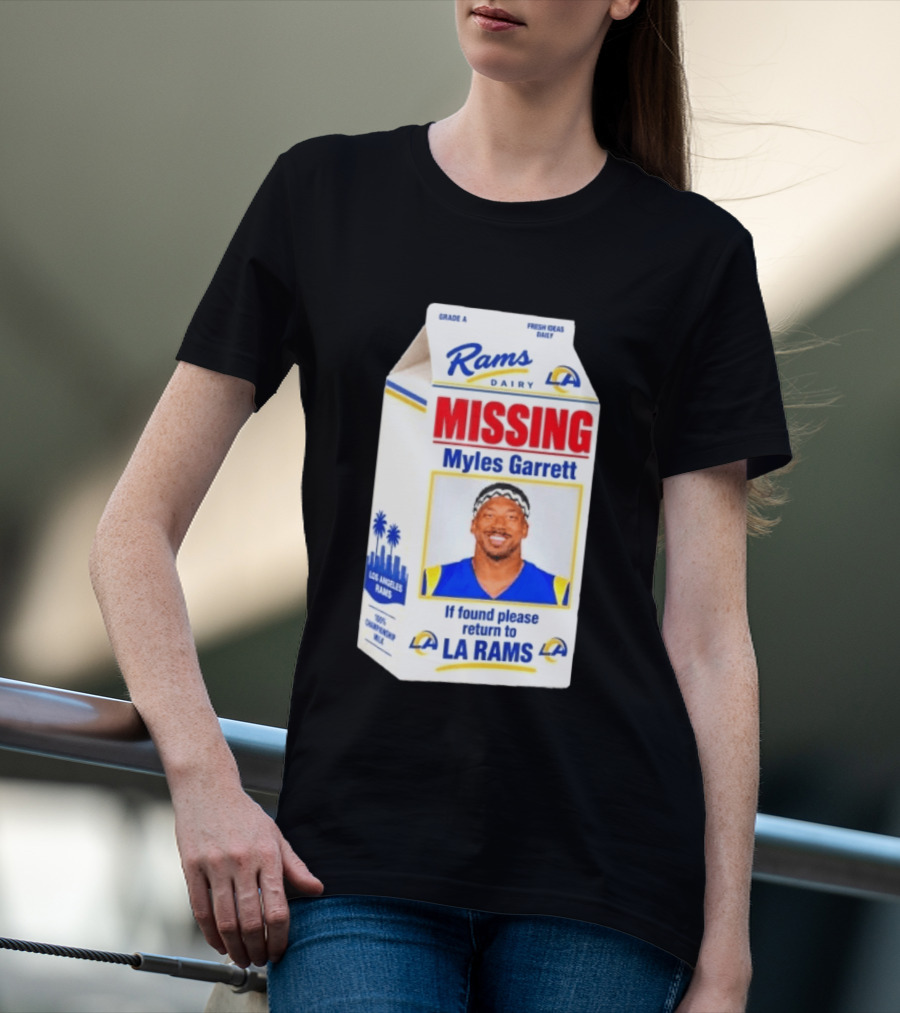 Rams Dairy Missing Myles Garrett Return To LA Rams Milk Carton Los Angeles Rams T-Shirt
