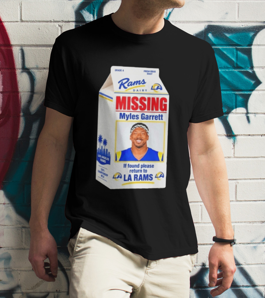 Rams Dairy Missing Myles Garrett Return To LA Rams Milk Carton Los Angeles Rams T-Shirt