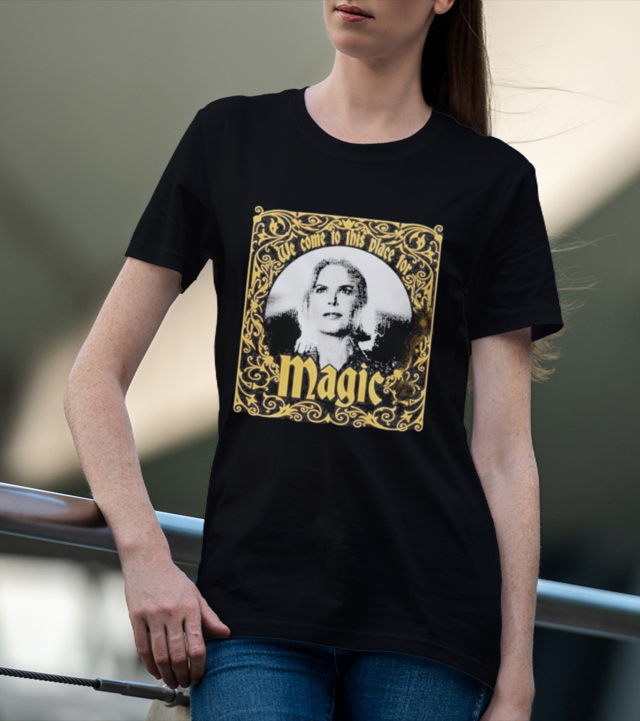 We Come To This Place For Magic Art Nouveau T-Shirt
