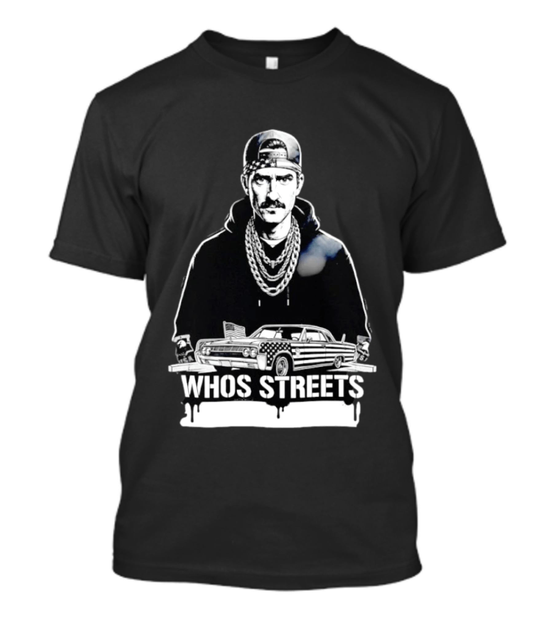 Whos Streets American Flag Car And Man Street Chain Hip Hop Culture T-Shirt