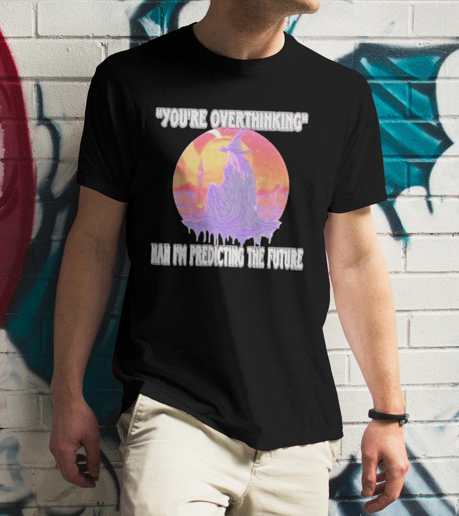 You're Overthinking Nah I'm Predicting The Future Wizard Purple Cloak Mystical Scene T-Shirt