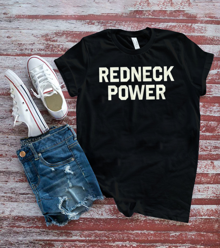 Redneck Power Southern Country Rural Strength T-Shirt