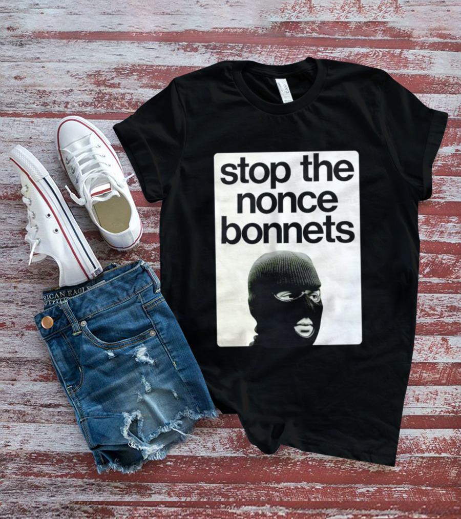 Stop The Nonce Bonnets Balaclava Slang Streetwear T-Shirt