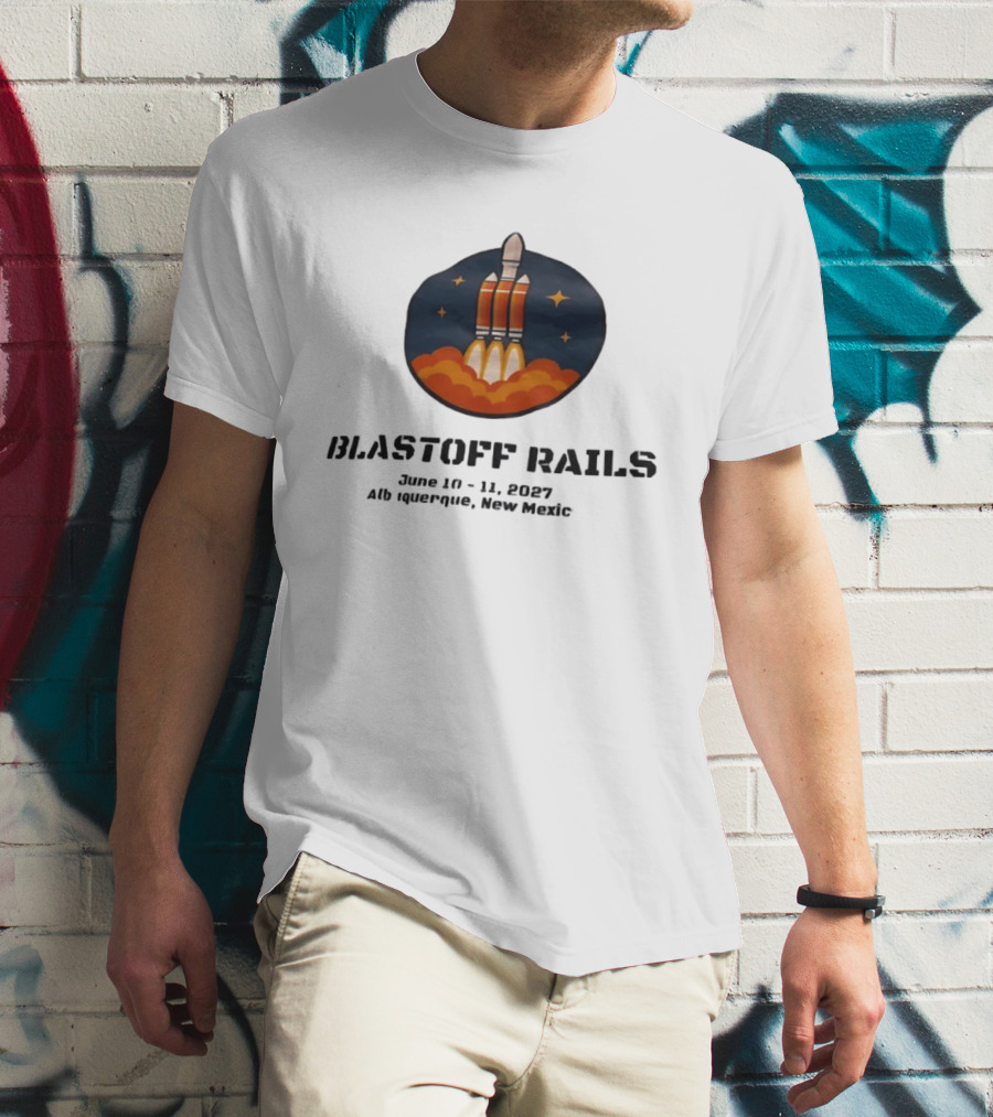Blastoff Rails June 10 11 2027 Albuquerque New Mexico Rocket Launch Stars T-Shirt