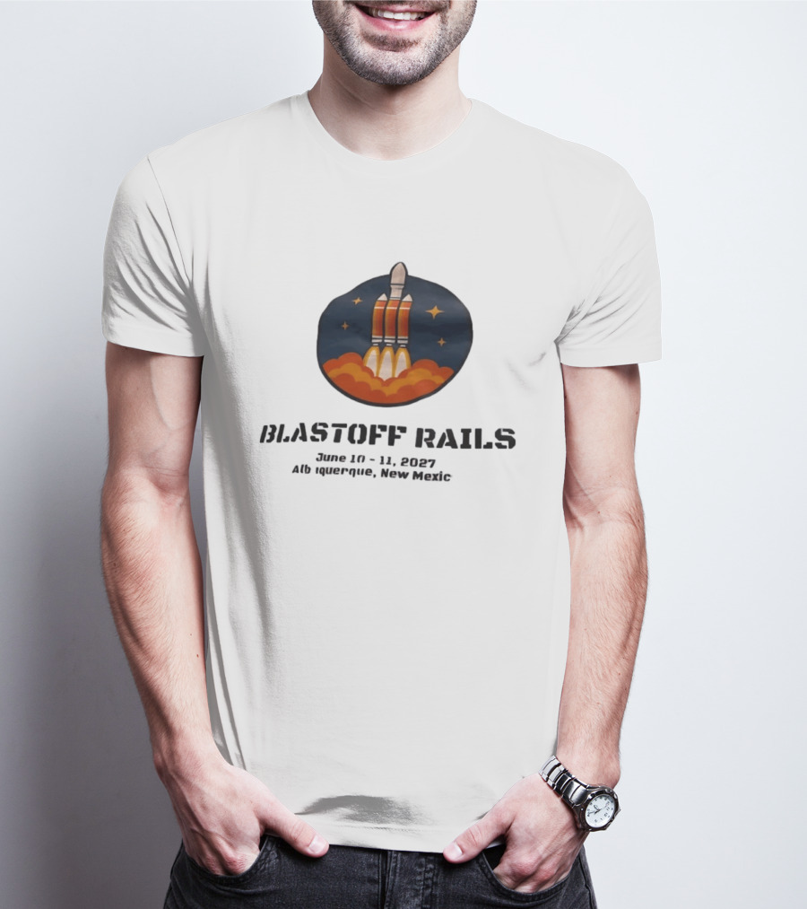Blastoff Rails June 10 11 2027 Albuquerque New Mexico Rocket Launch Stars T-Shirt