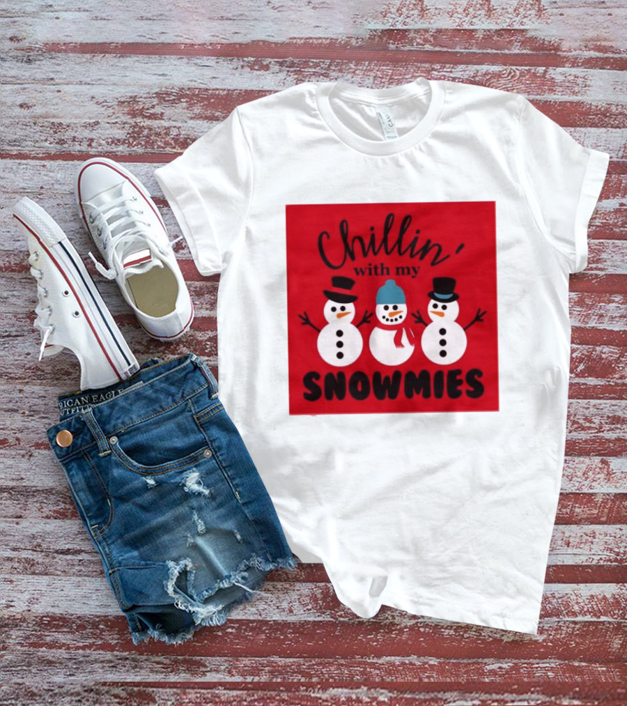 Chillin With My Snowmies Snowman Friends Winter Humor T-Shirt