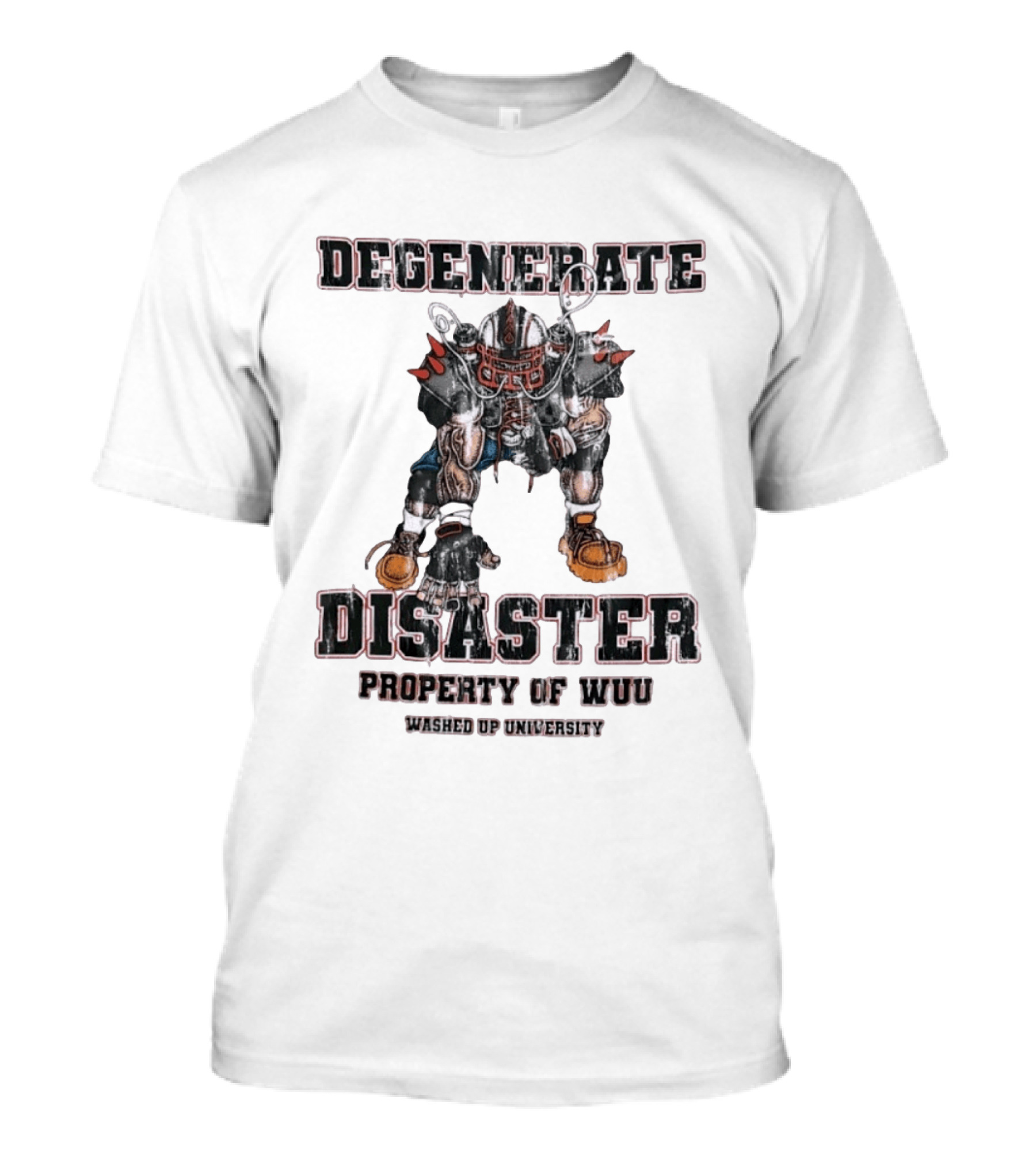 Degenerate Disaster Washed Up University Property Of WUU Football Player T-Shirt