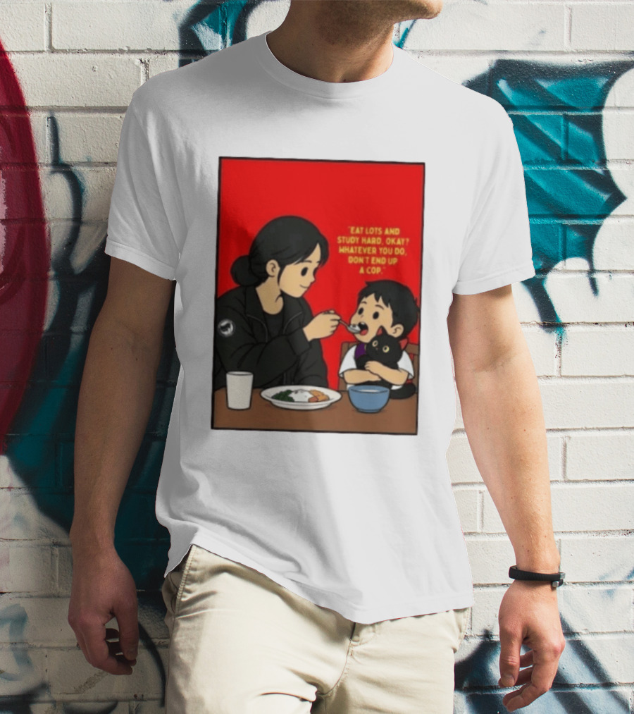 Eat Lots Study Hard Don't End Up A Cop Mother Feeding Child With Black Cat And Red T-Shirt