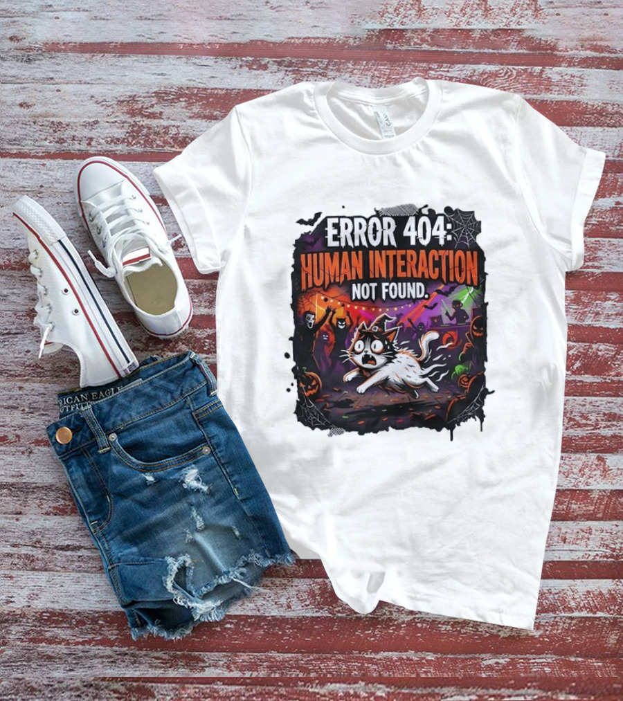Error 404 Human Interaction Not Found Halloween Cat Spooky Party Scene T-Shirt