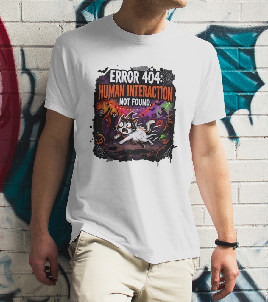 Error 404 Human Interaction Not Found Halloween Cat Spooky Party Scene T-Shirt