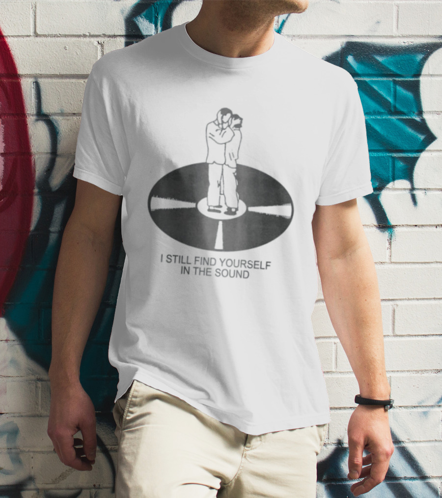 I Still Find Yourself In The Sound Vinyl Record Hugging Couple T-Shirt