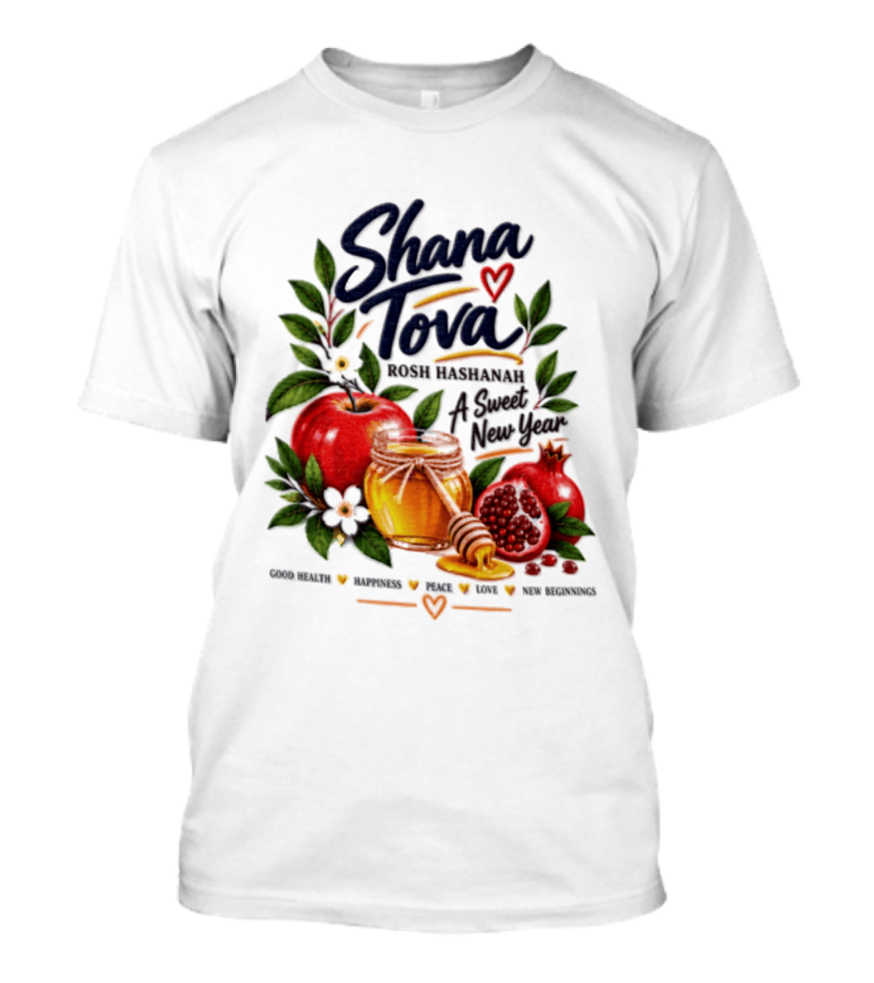Shana Tova Rosh Hashanah Sweet New Year Good Health Happiness Peace Love T-Shirt