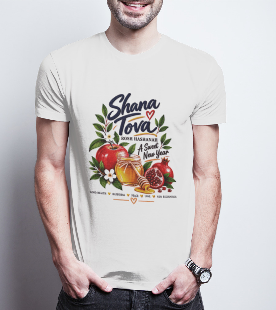Shana Tova Rosh Hashanah Sweet New Year Good Health Happiness Peace Love T-Shirt