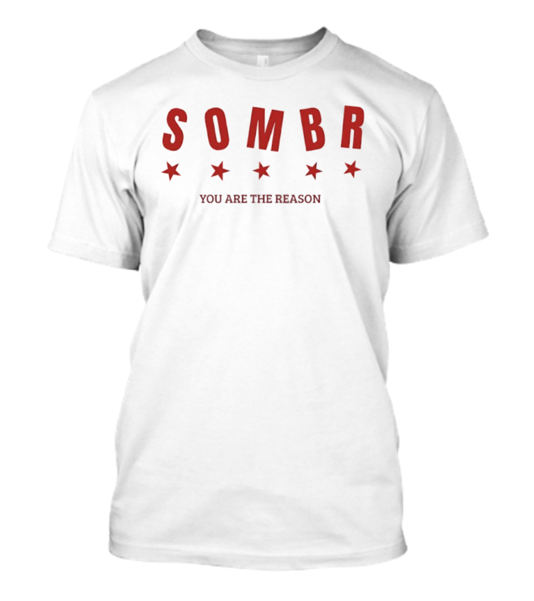 SOMBR Red Stars You Are The Reason Minimalist T-Shirt