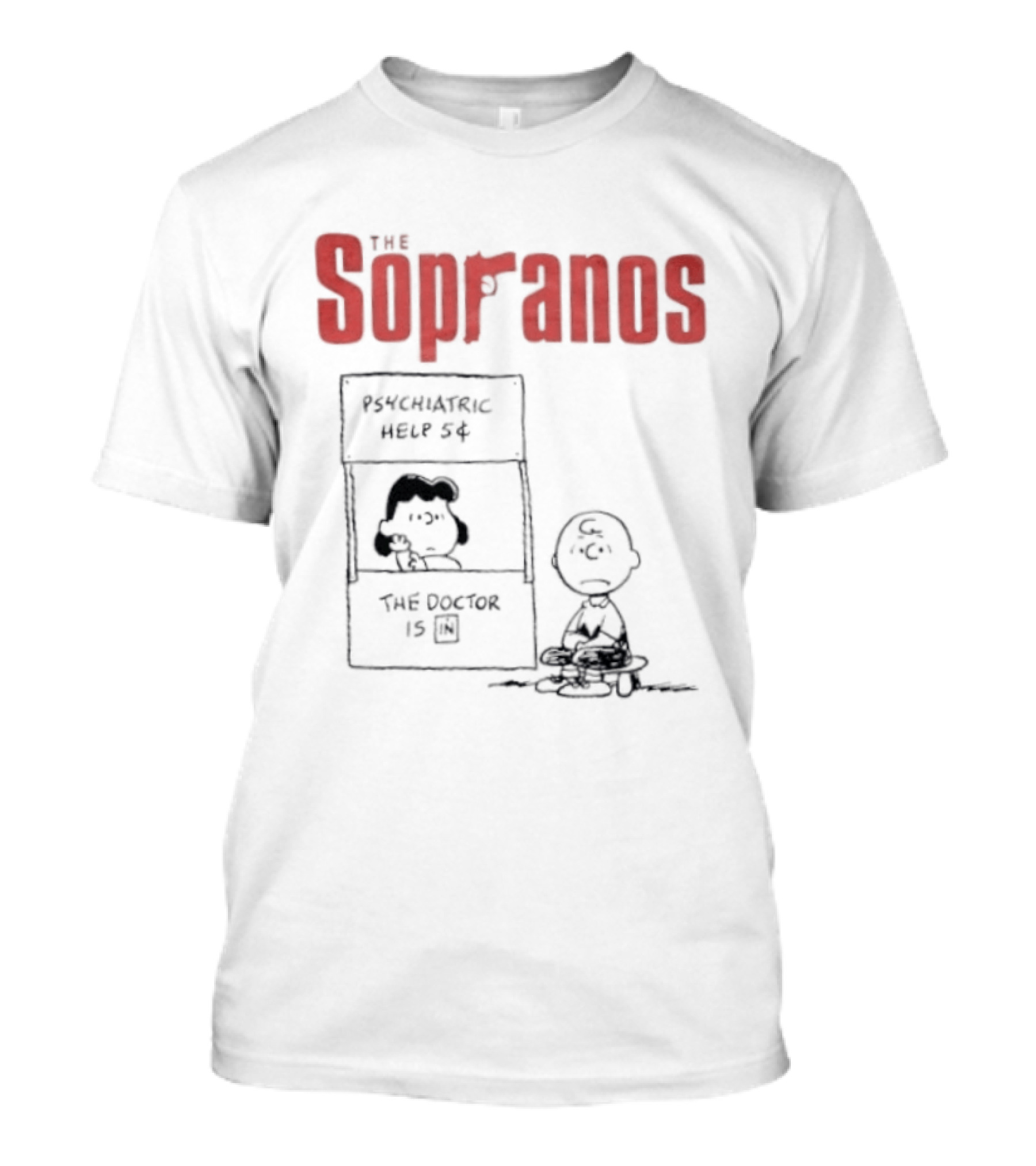 The Sopranos Psychiatric Help 5 Cents Peanuts Mashup The Doctor Is T-Shirt