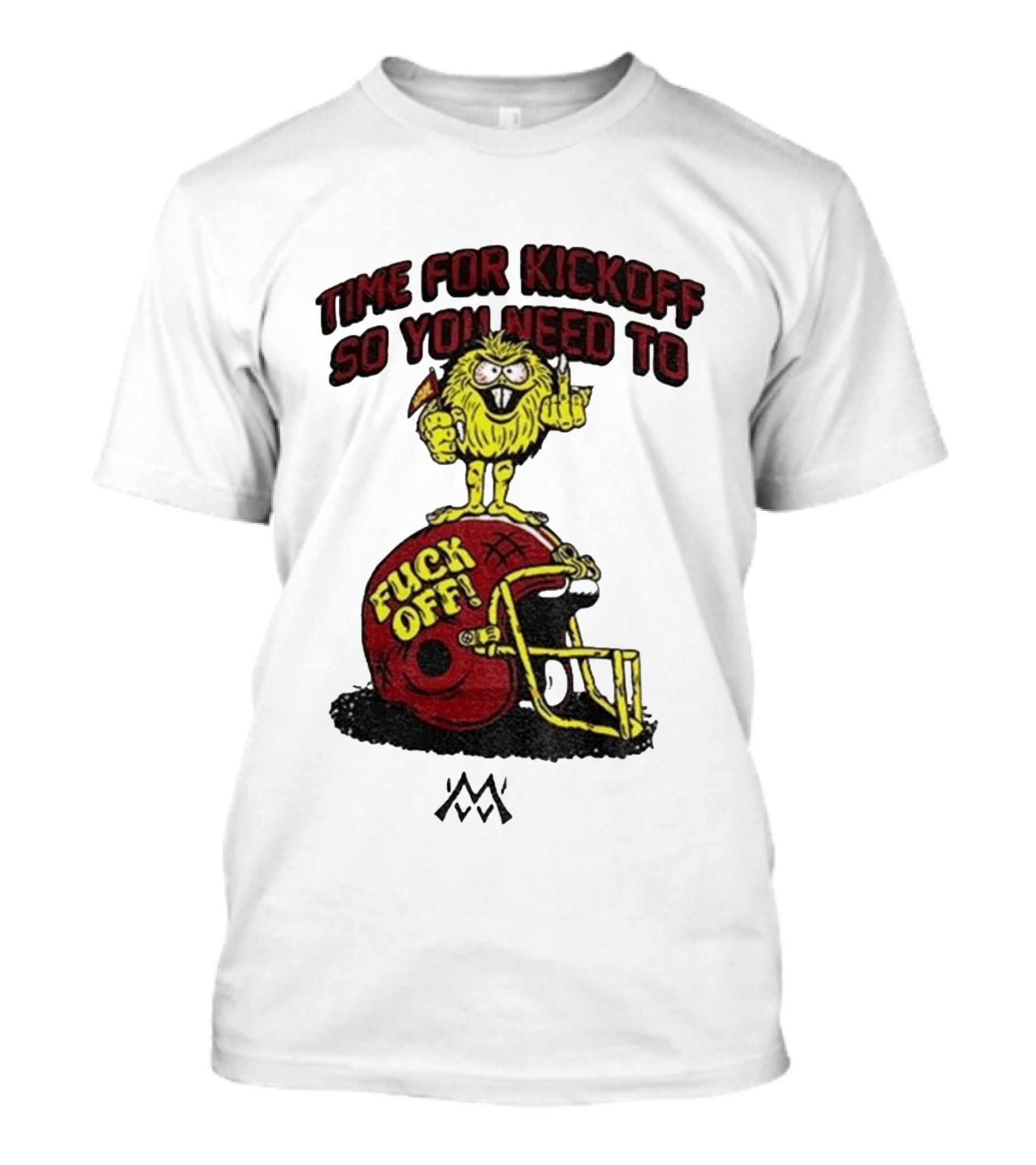 Time For Kickoff You Need To Fuck Off Angry Character On Football Helmet T-Shirt