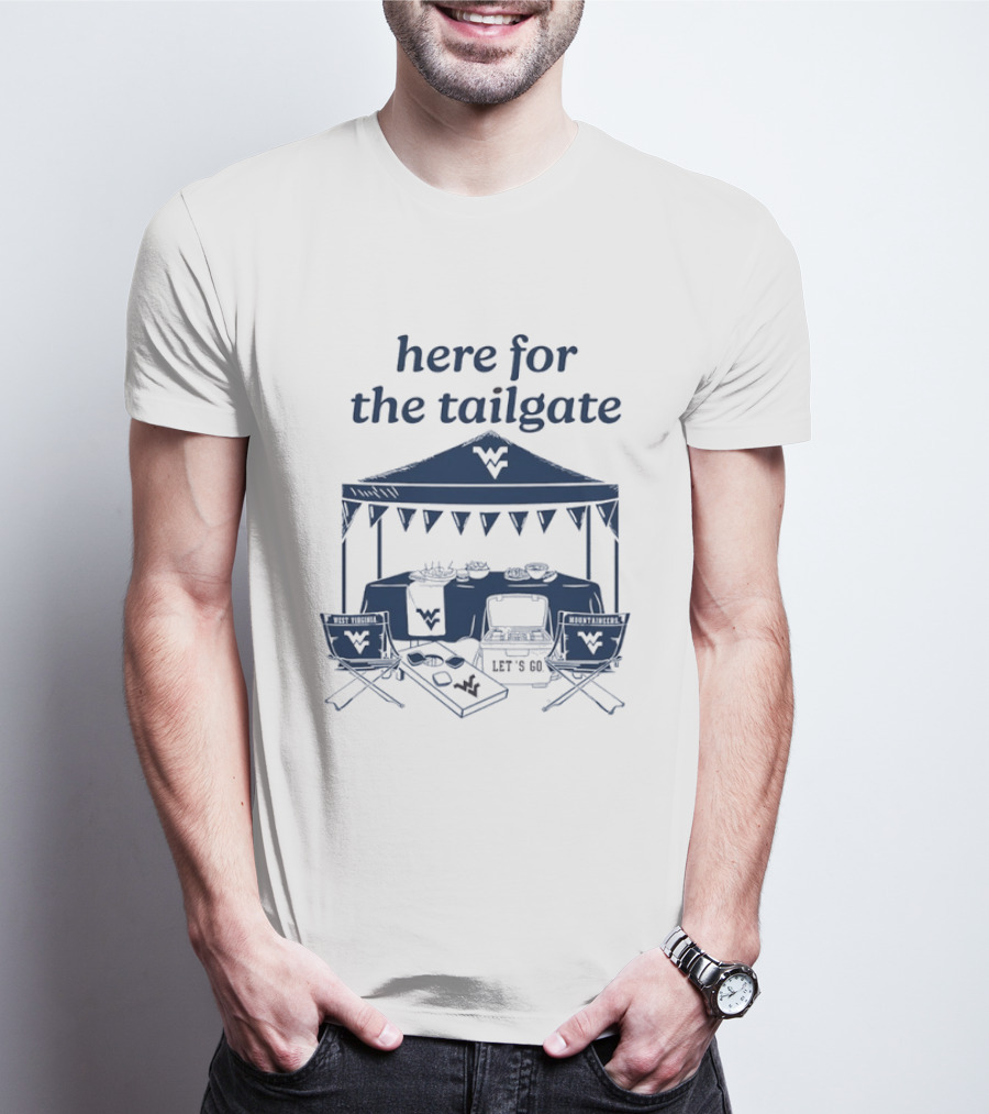 West Virginia Mountaineers Here For The Tailgate Let's Go Celebration T-Shirt