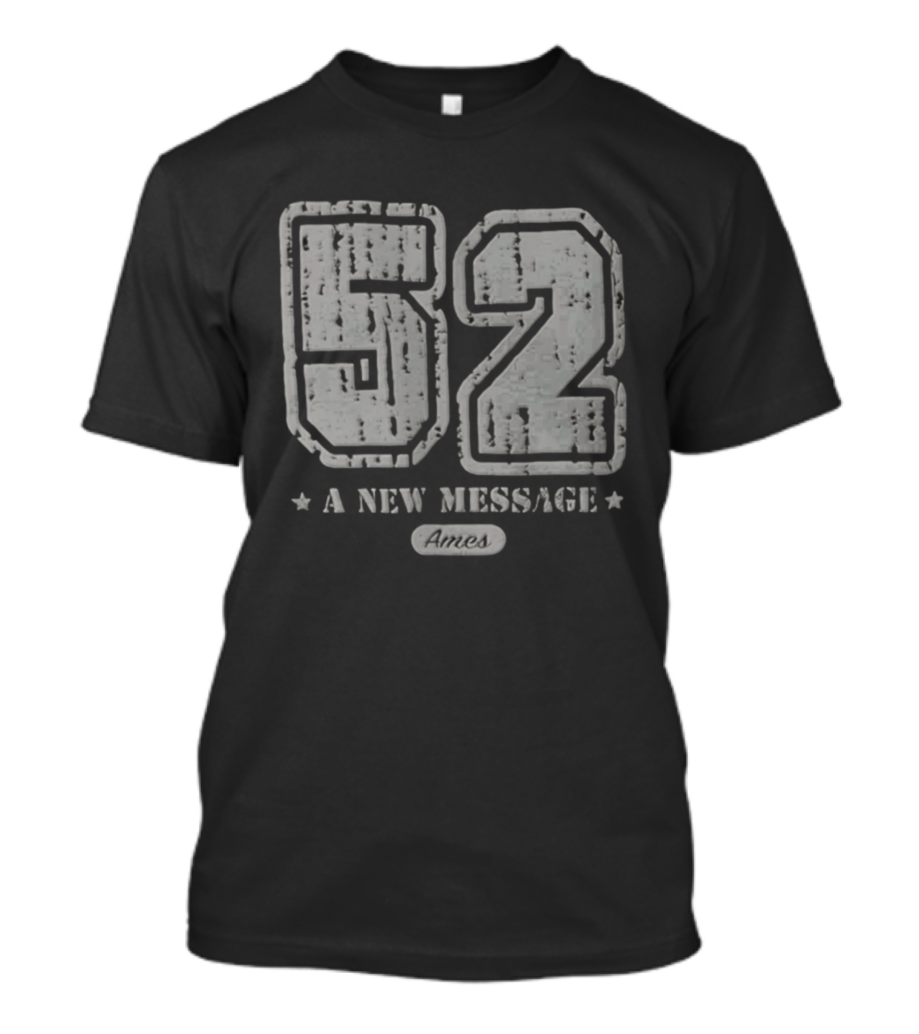 52 A New Message Ames T-Shirt