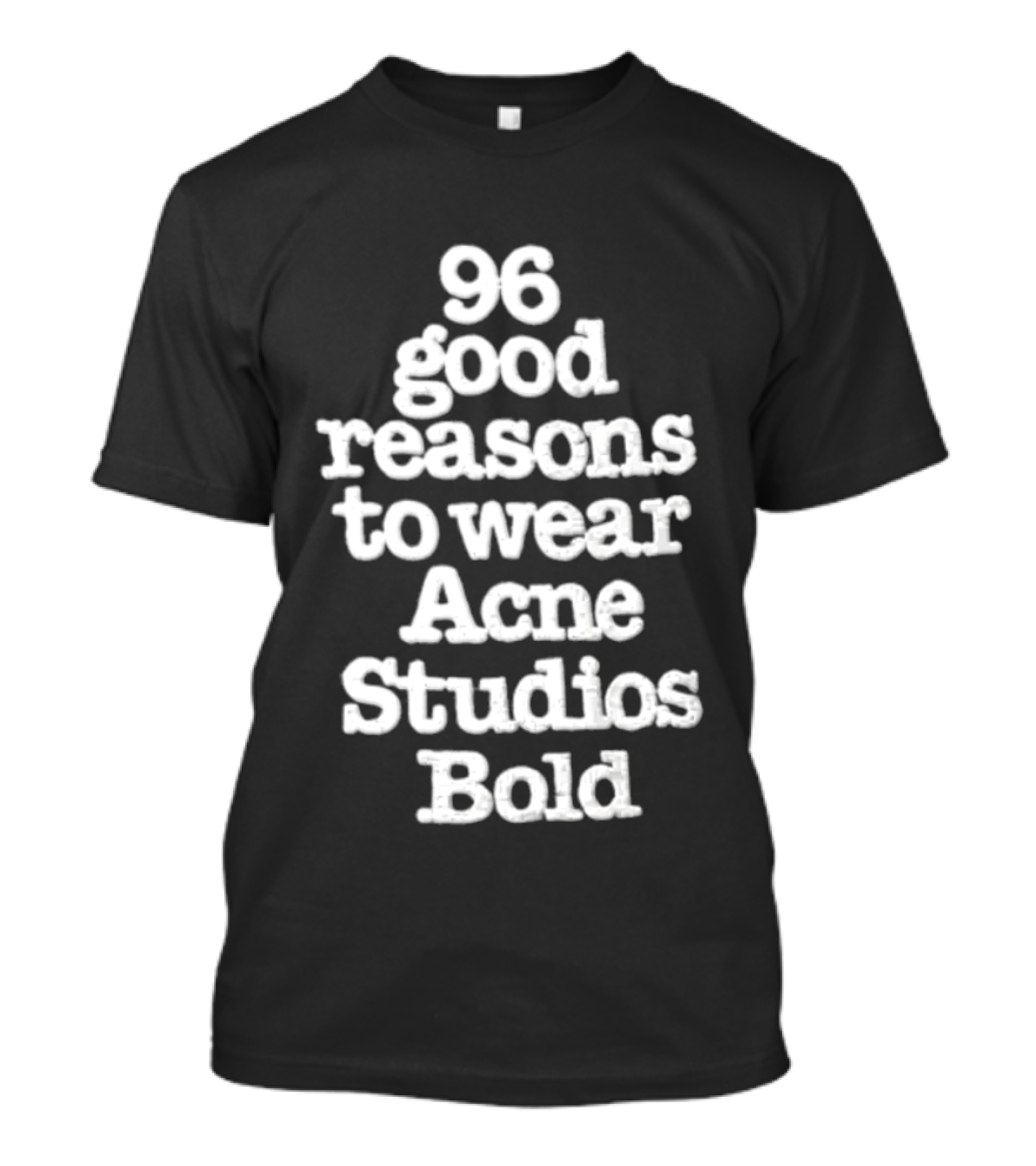 96 Good Reasons To Wear Acne Studios T-Shirt