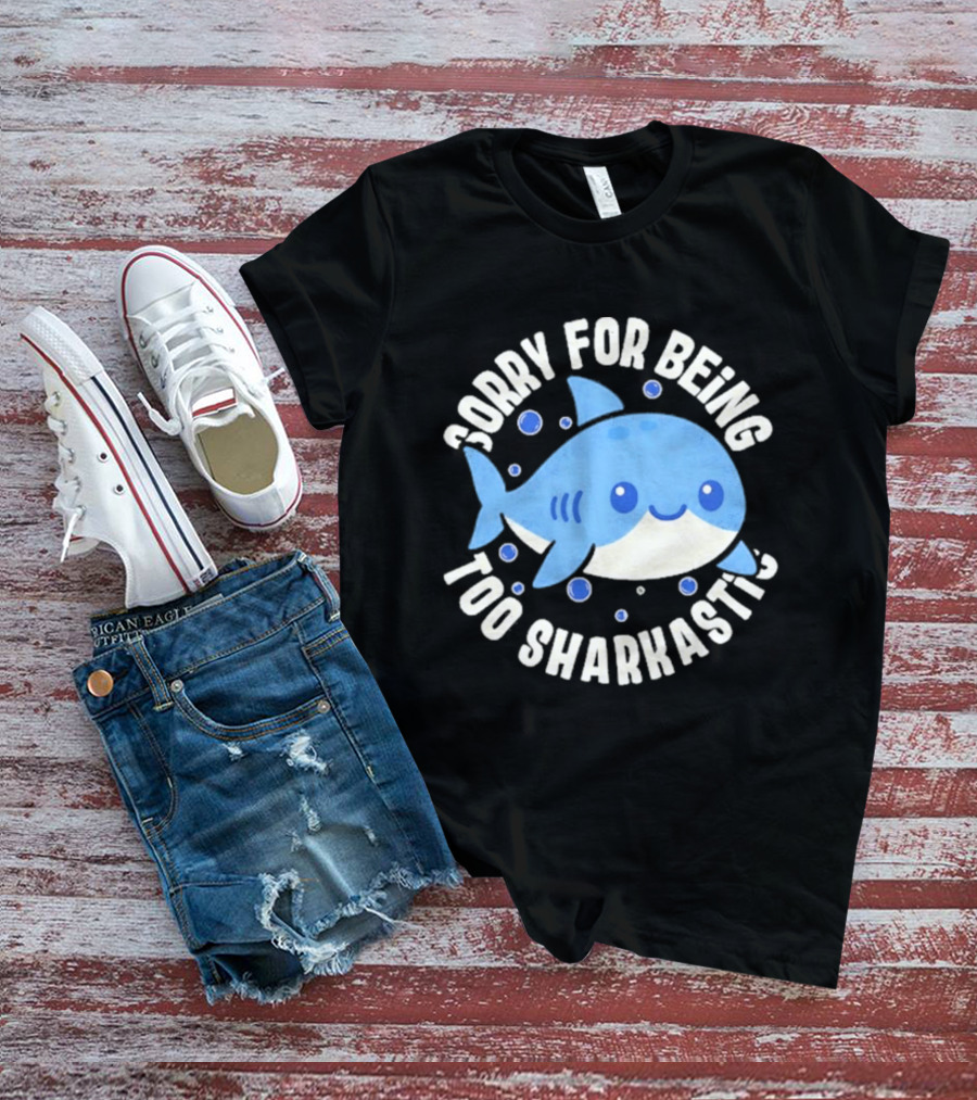 Sorry For Being Too Sharkastic Cute Blue Cartoon Shark T-Shirt