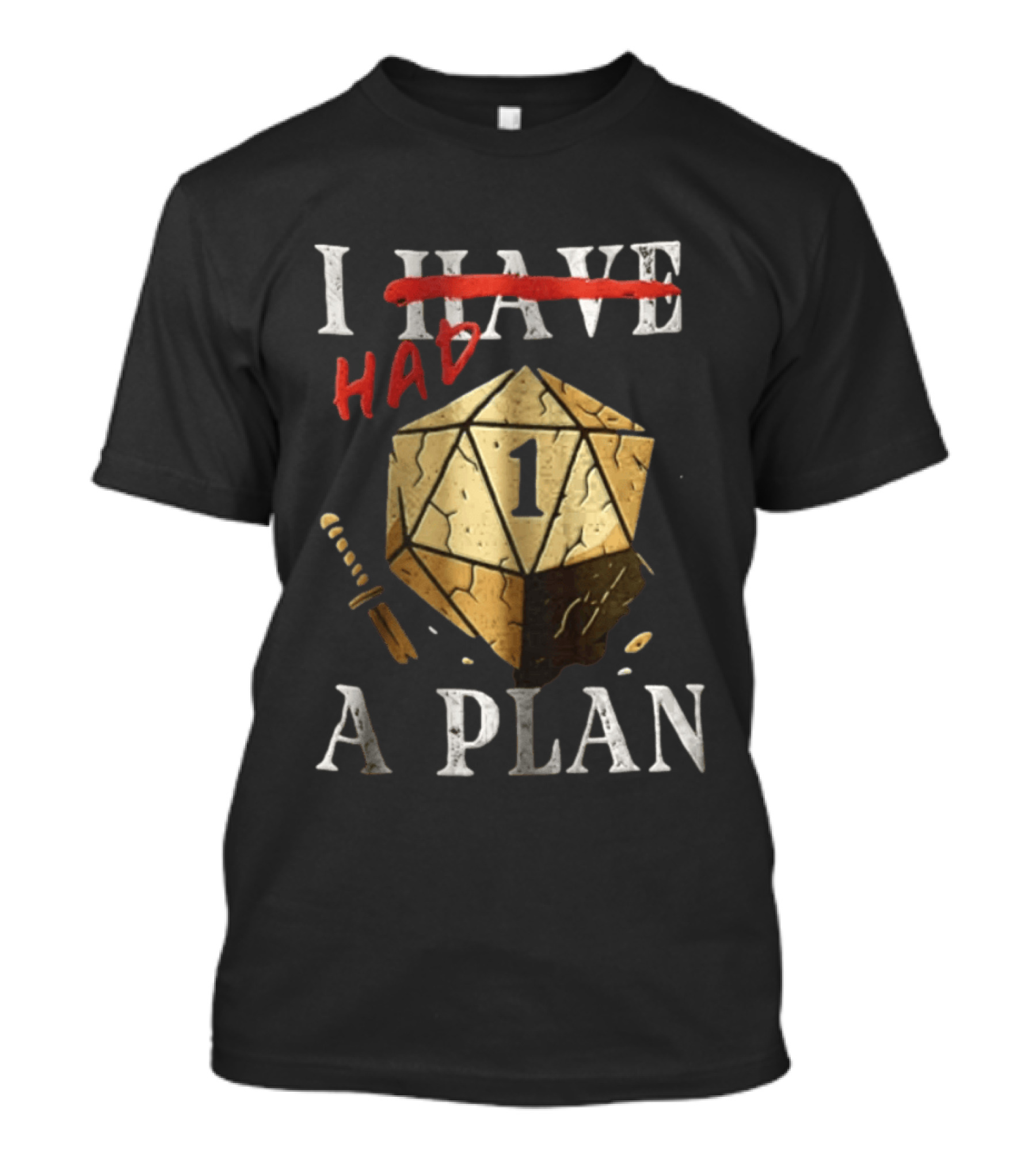 I Had A Plan Dungeons And Dragons D20 Dice T-Shirt