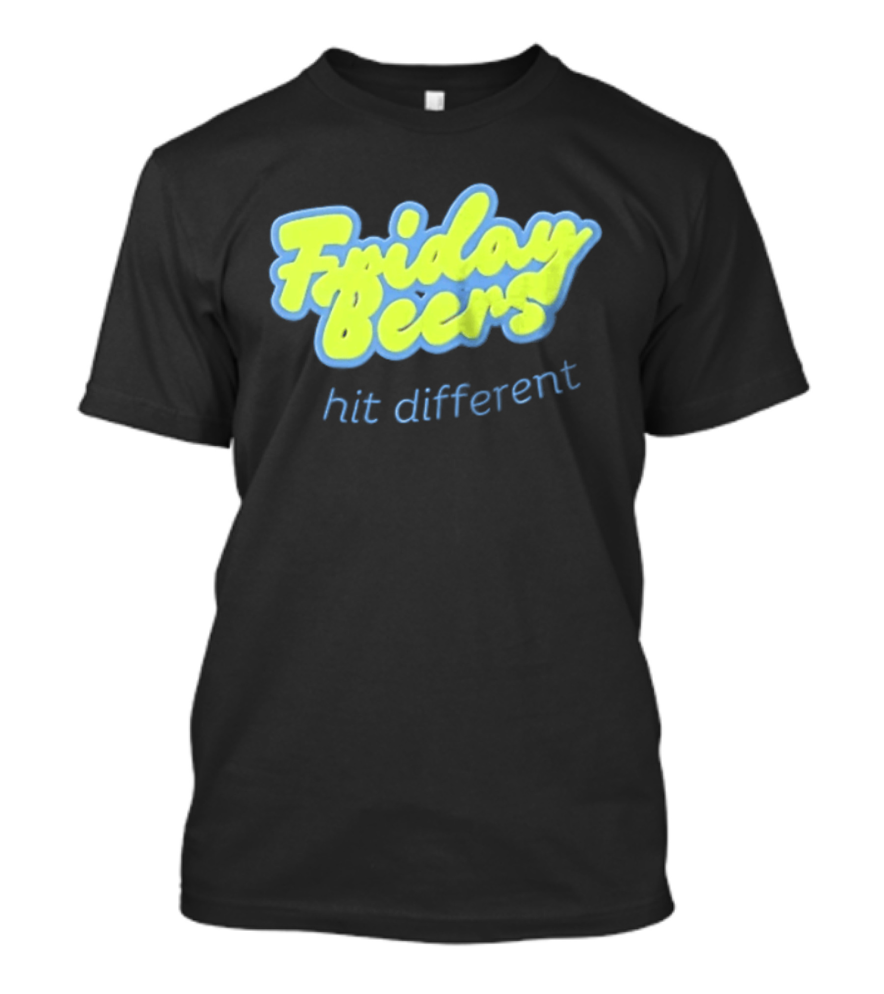 Friday Beers Hit Different Neon T-Shirt