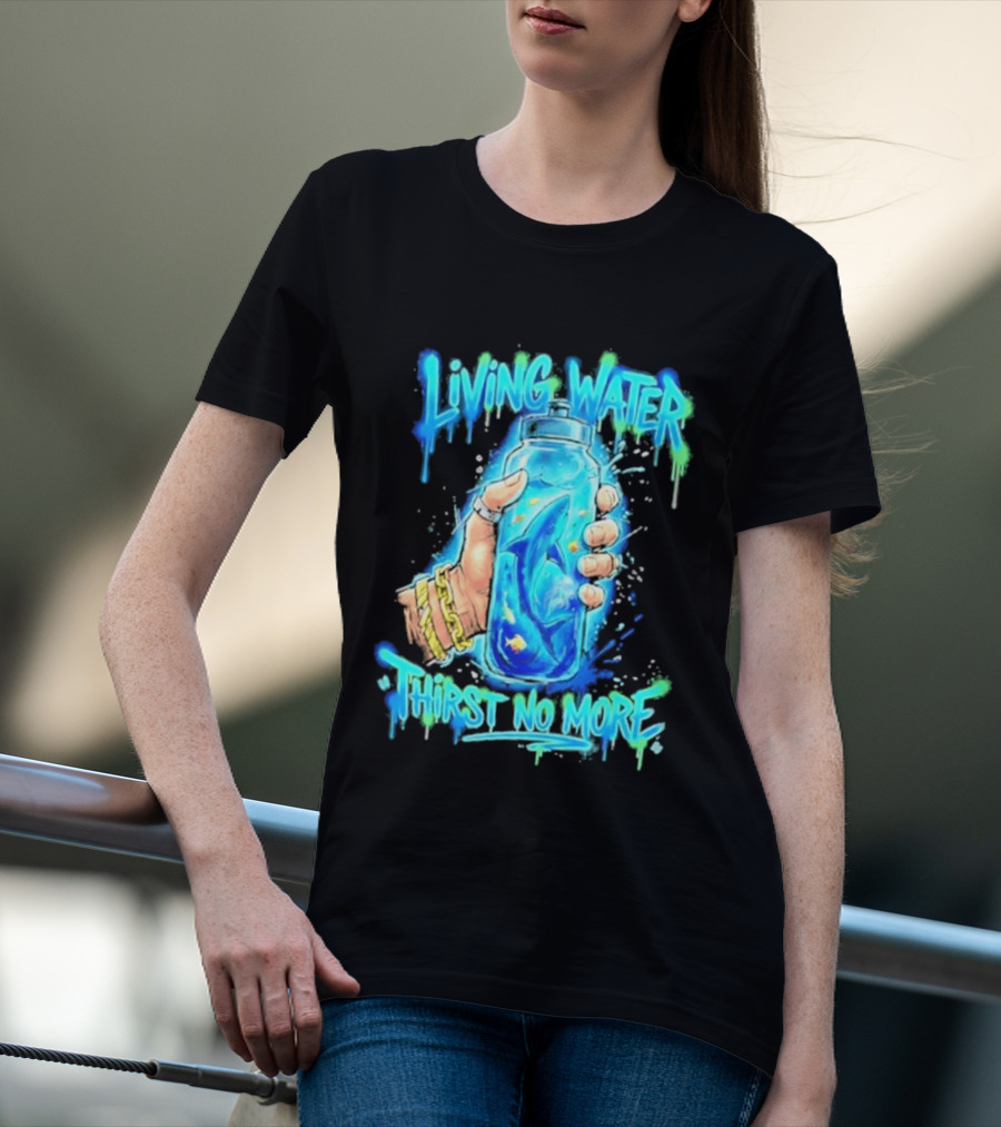Living Water Thirst No More Shark Hand Holding Water Bottle T-Shirt