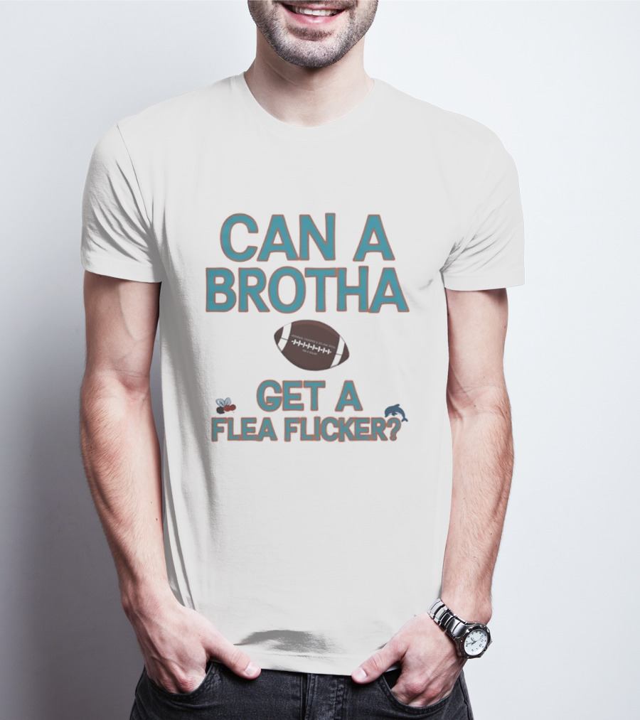 Can A Brotha Get A Flea Flicker Miami Dolphins Hochman Crowder And Solana Show Football T-Shirt