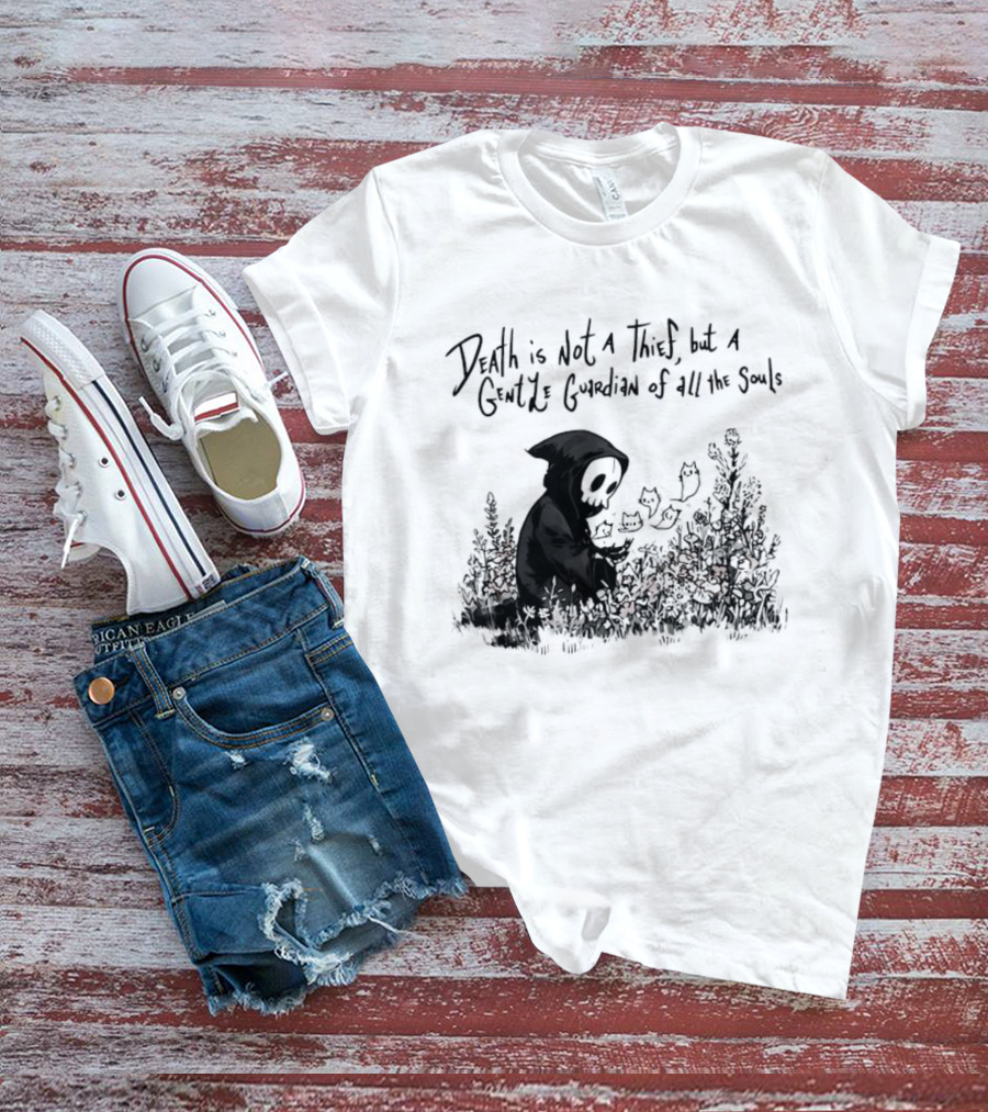 Death Is Not A Thief But A Gentle Guardian Of All The Souls Shadowy Figure And Flowers T-Shirt