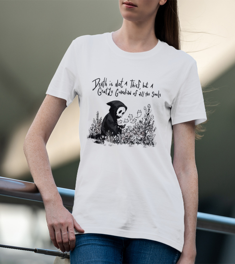 Death Is Not A Thief But A Gentle Guardian Of All The Souls Shadowy Figure And Flowers T-Shirt