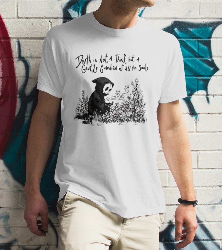 Death Is Not A Thief But A Gentle Guardian Of All The Souls Shadowy Figure And Flowers T-Shirt