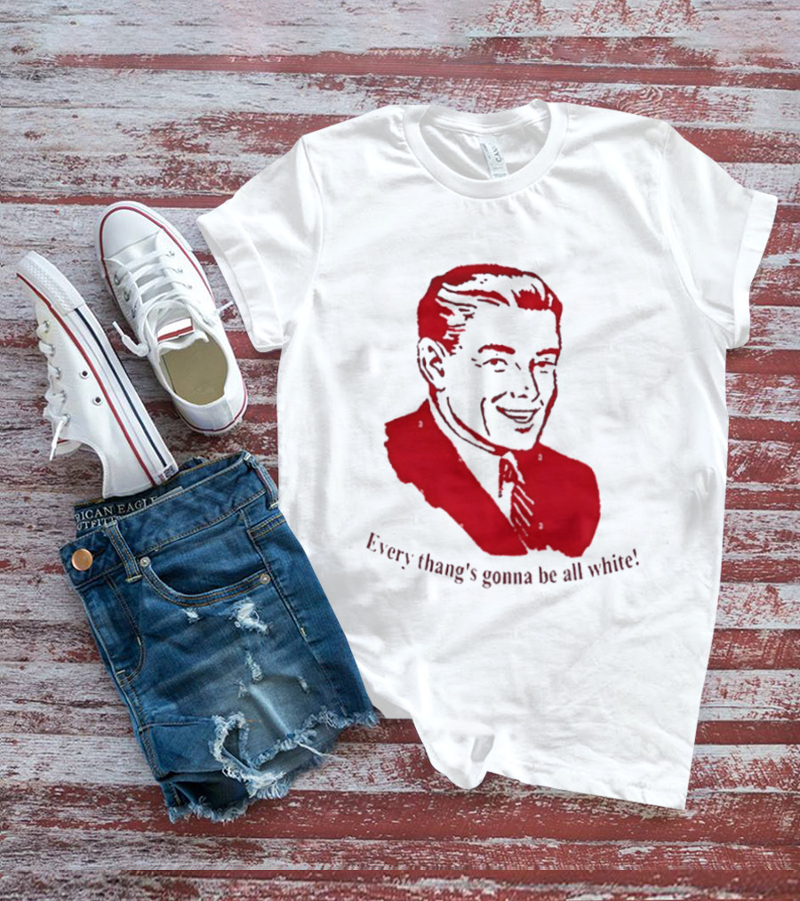 Every Thang's Gonna Be All White Vintage Style Retro Comic T-Shirt