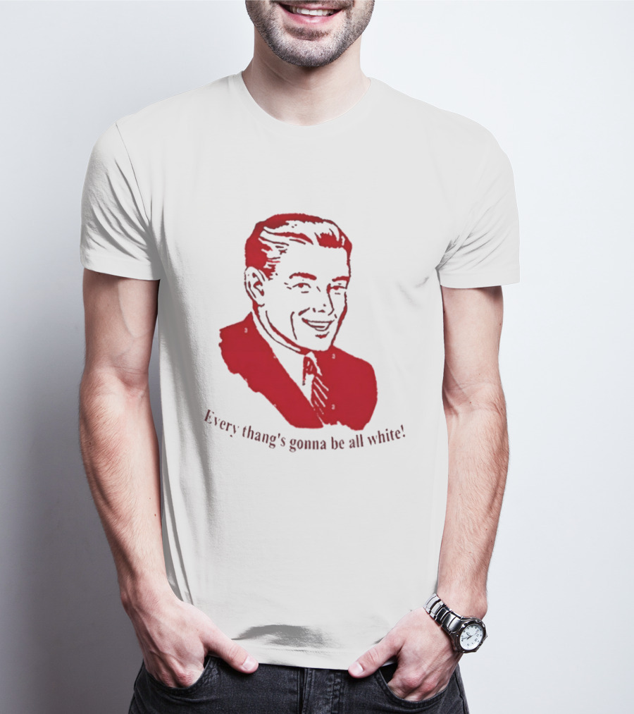 Every Thang's Gonna Be All White Vintage Style Retro Comic T-Shirt