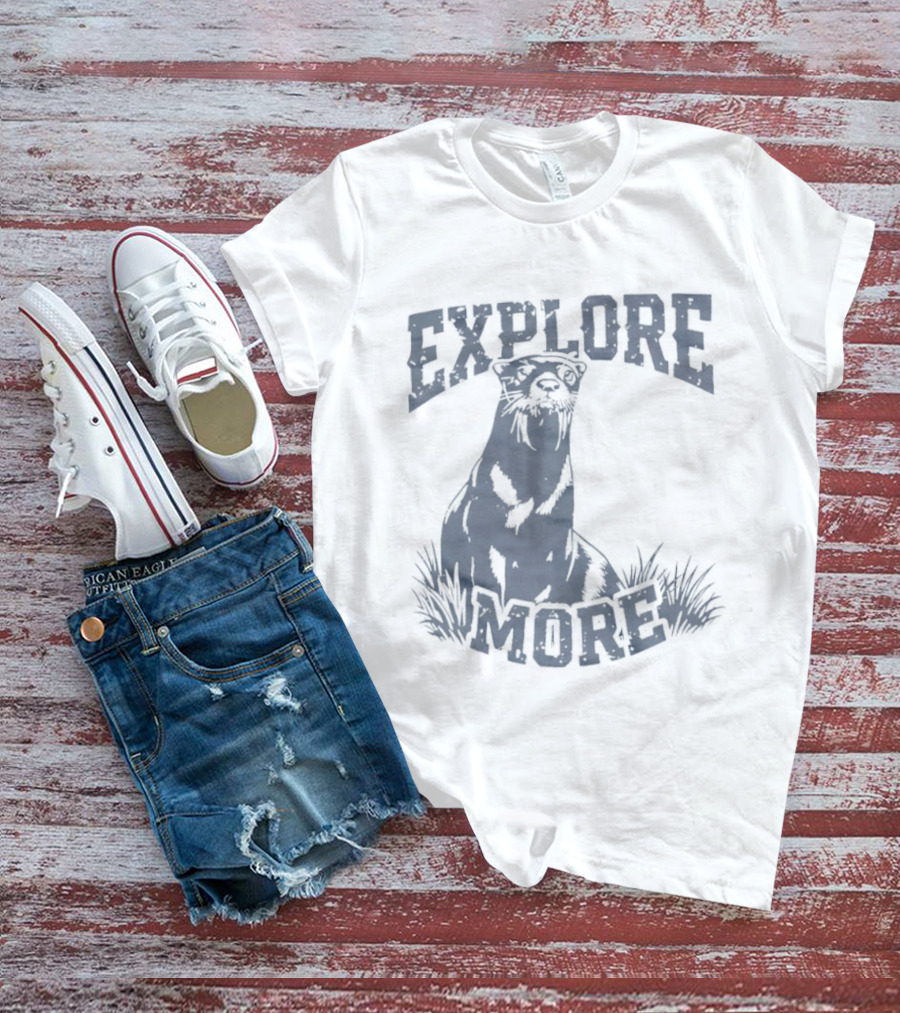 Explore More Otter Wildlife Adventure Nature Journey T-Shirt