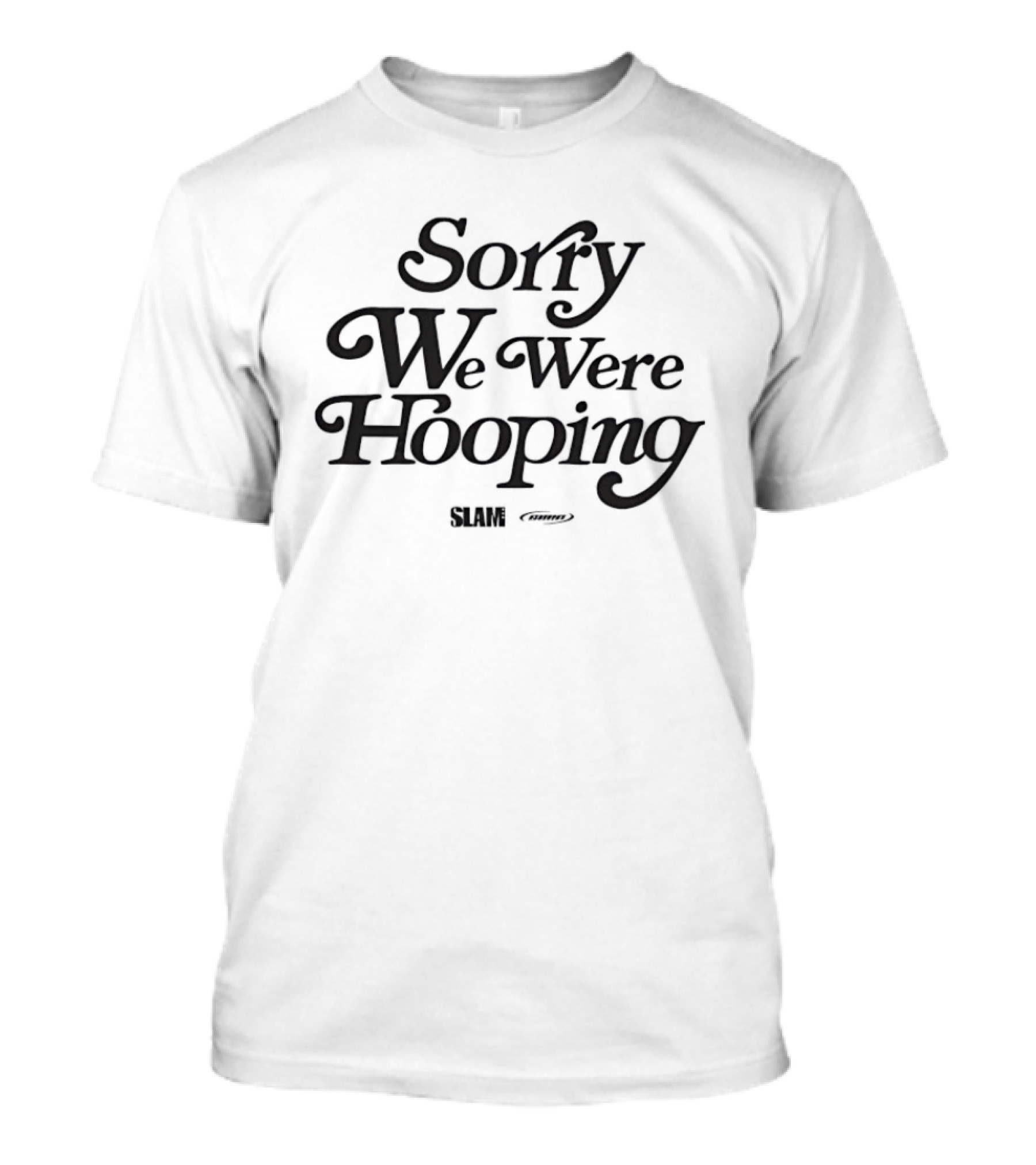 Sorry We Were Hooping Slam T-Shirt