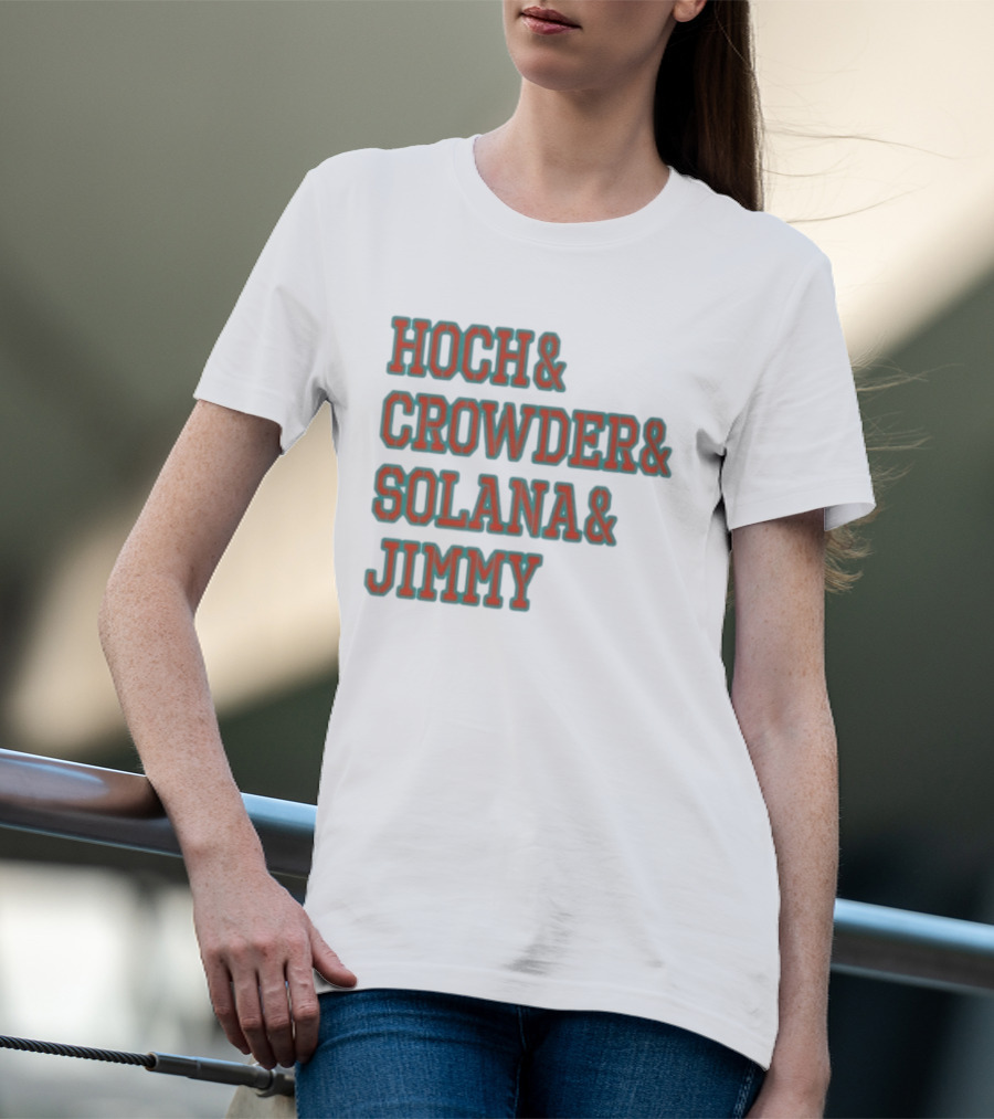 Hoch Crowder Solana Jimmy Miami Radio Show Merchandise T-Shirt