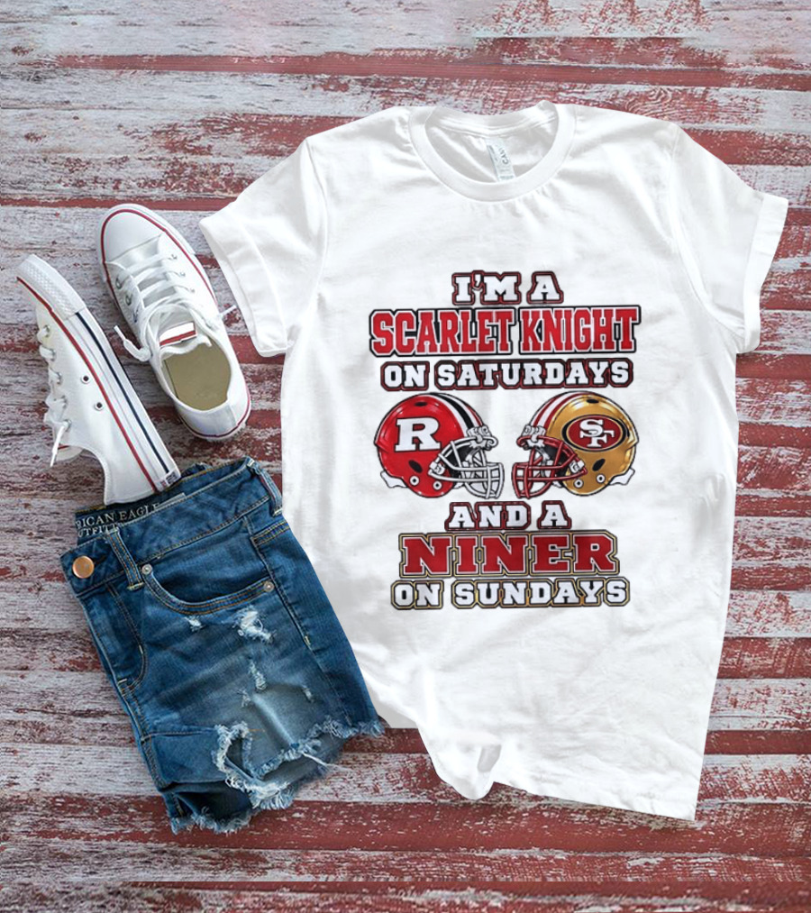 I'm A Scarlet Knight On Saturdays And A Niner On Sundays Football Helmets T-Shirt